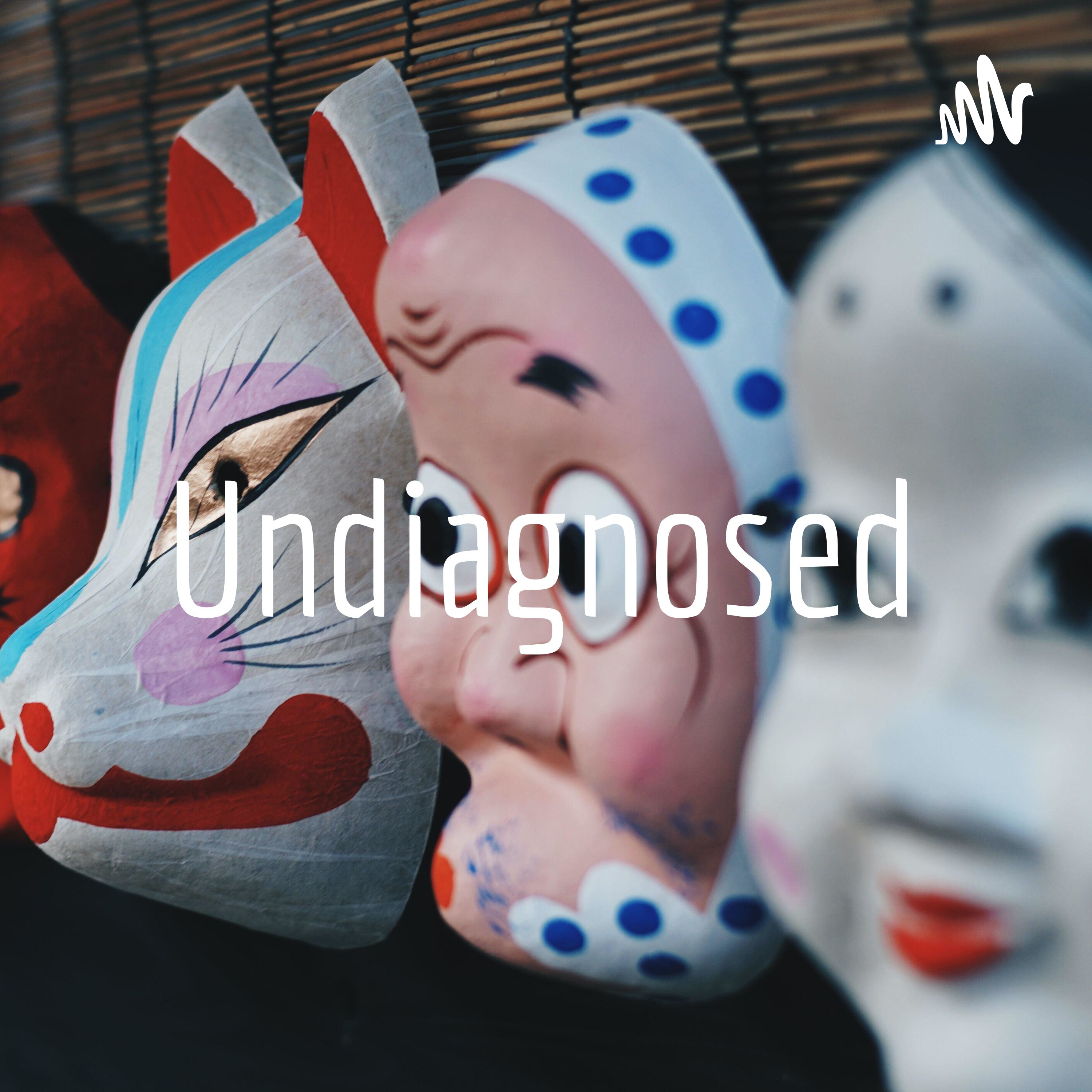 Undiagnosed podcast artwork