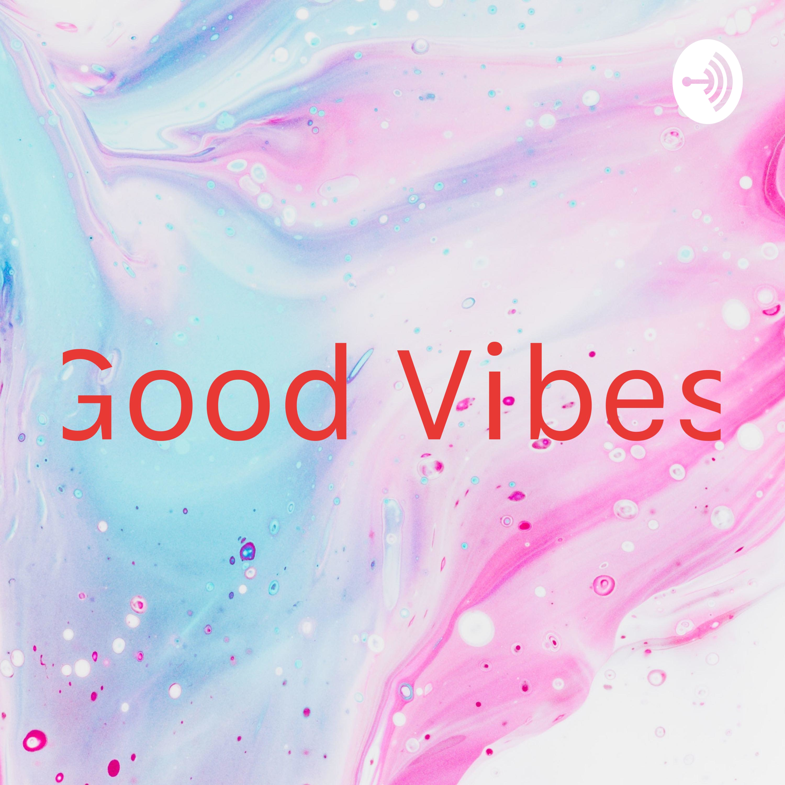 Good Vibes