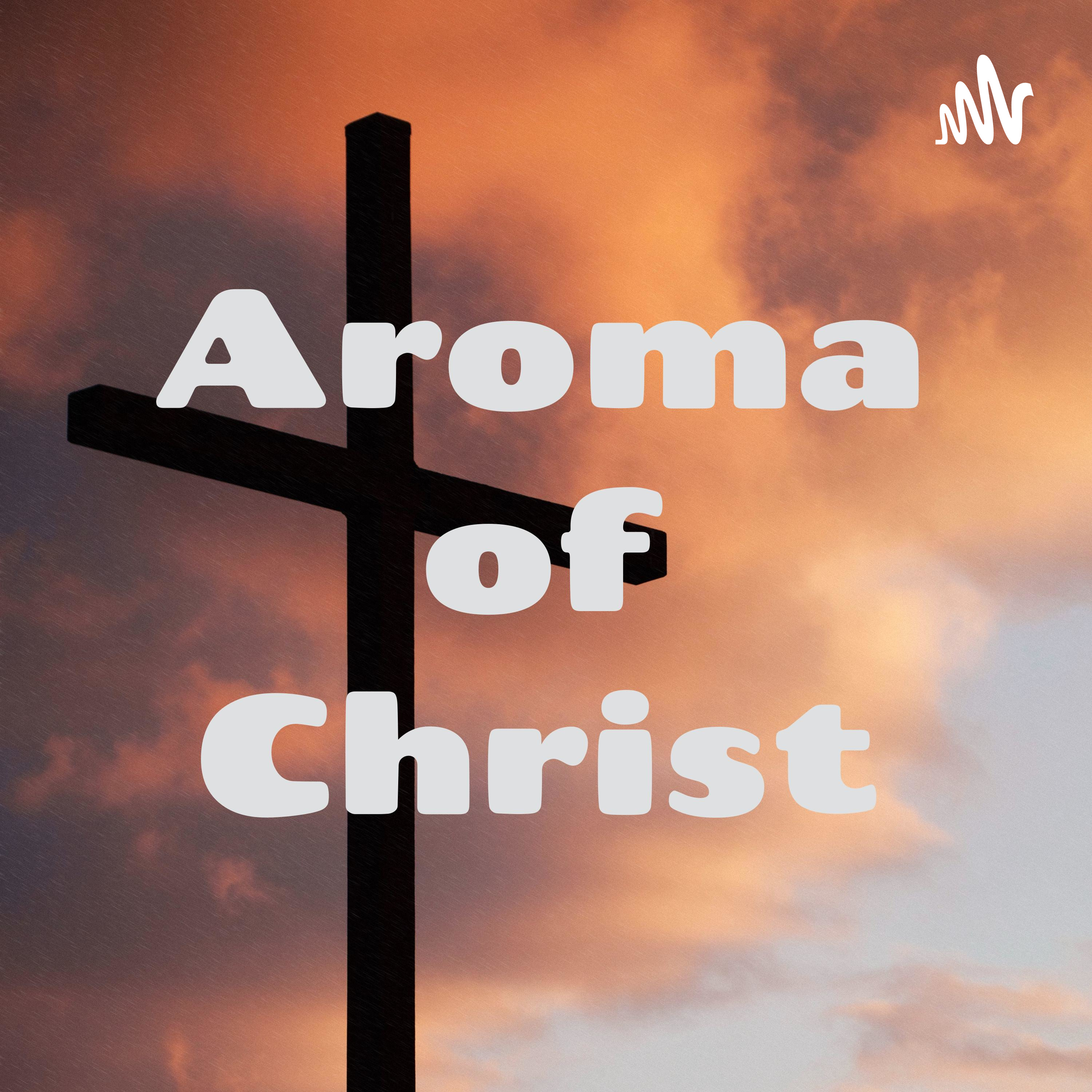 Christ\'s Aroma (Fostoria Baptist)