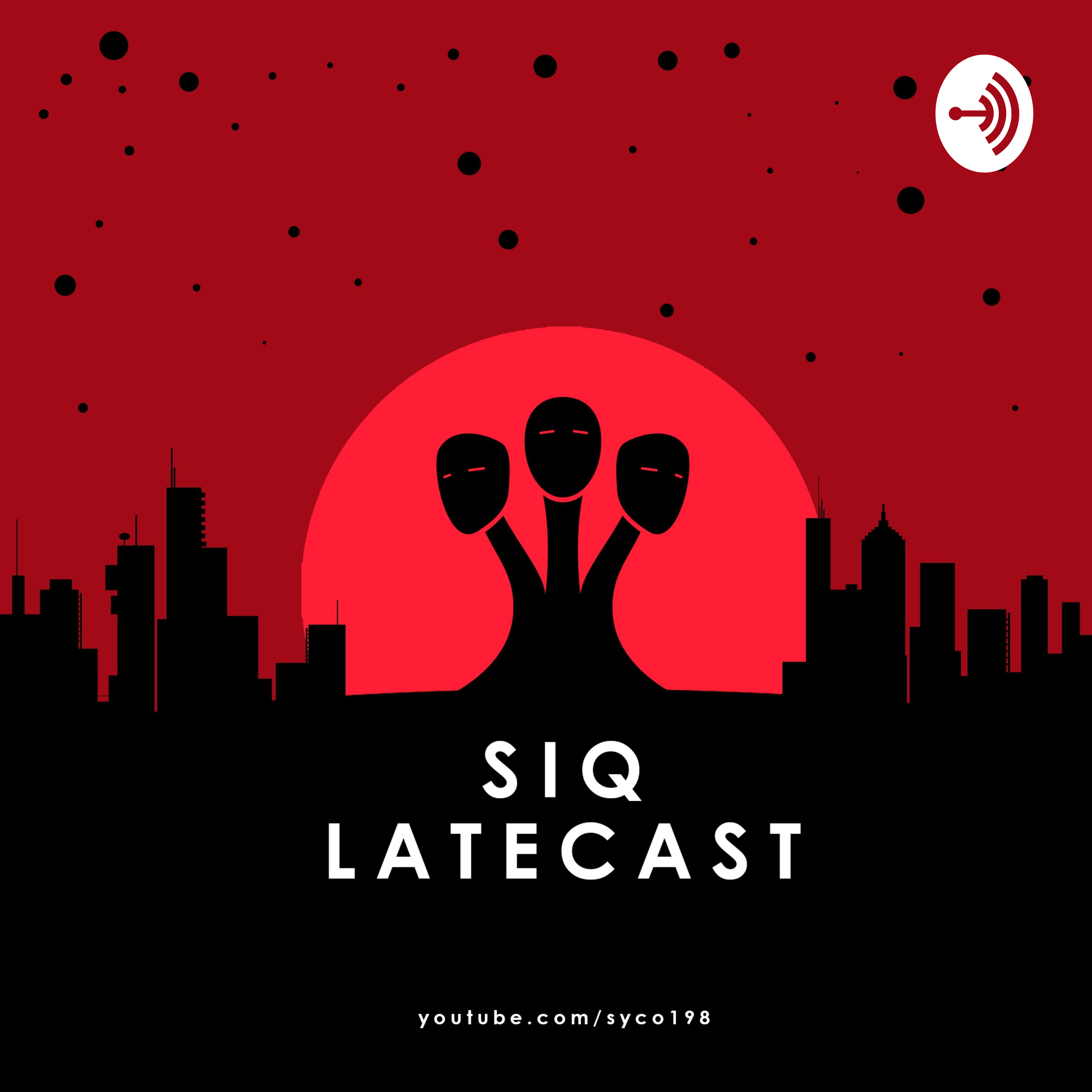 SIQ LateCast