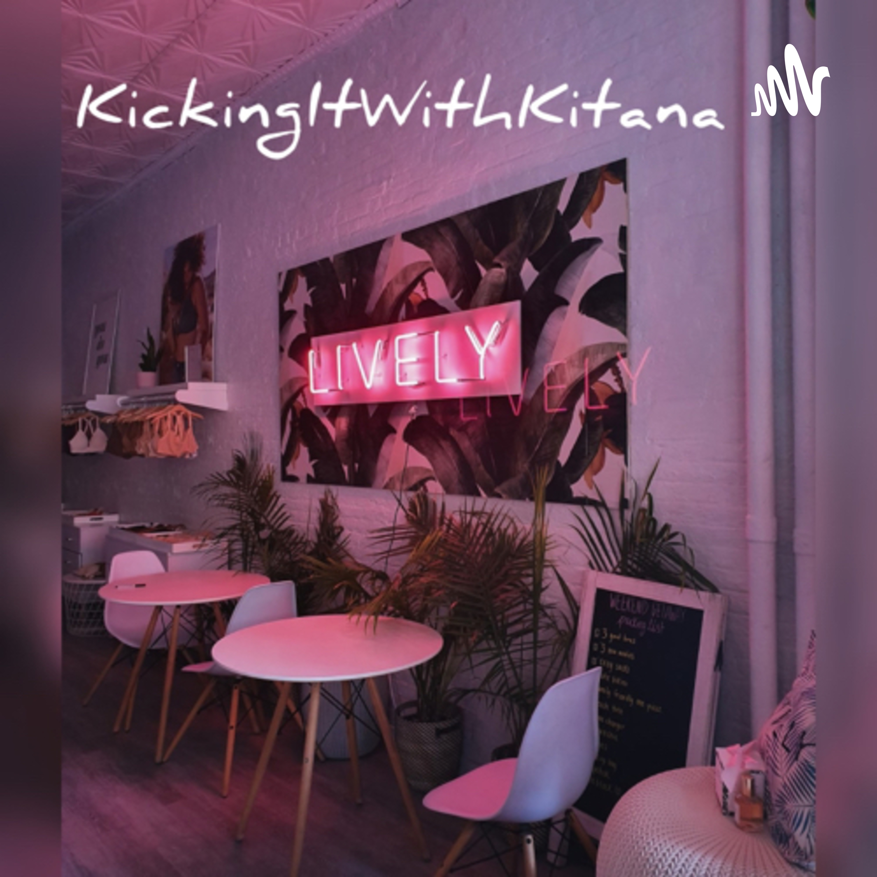 KickingItWithKitana podcast artwork