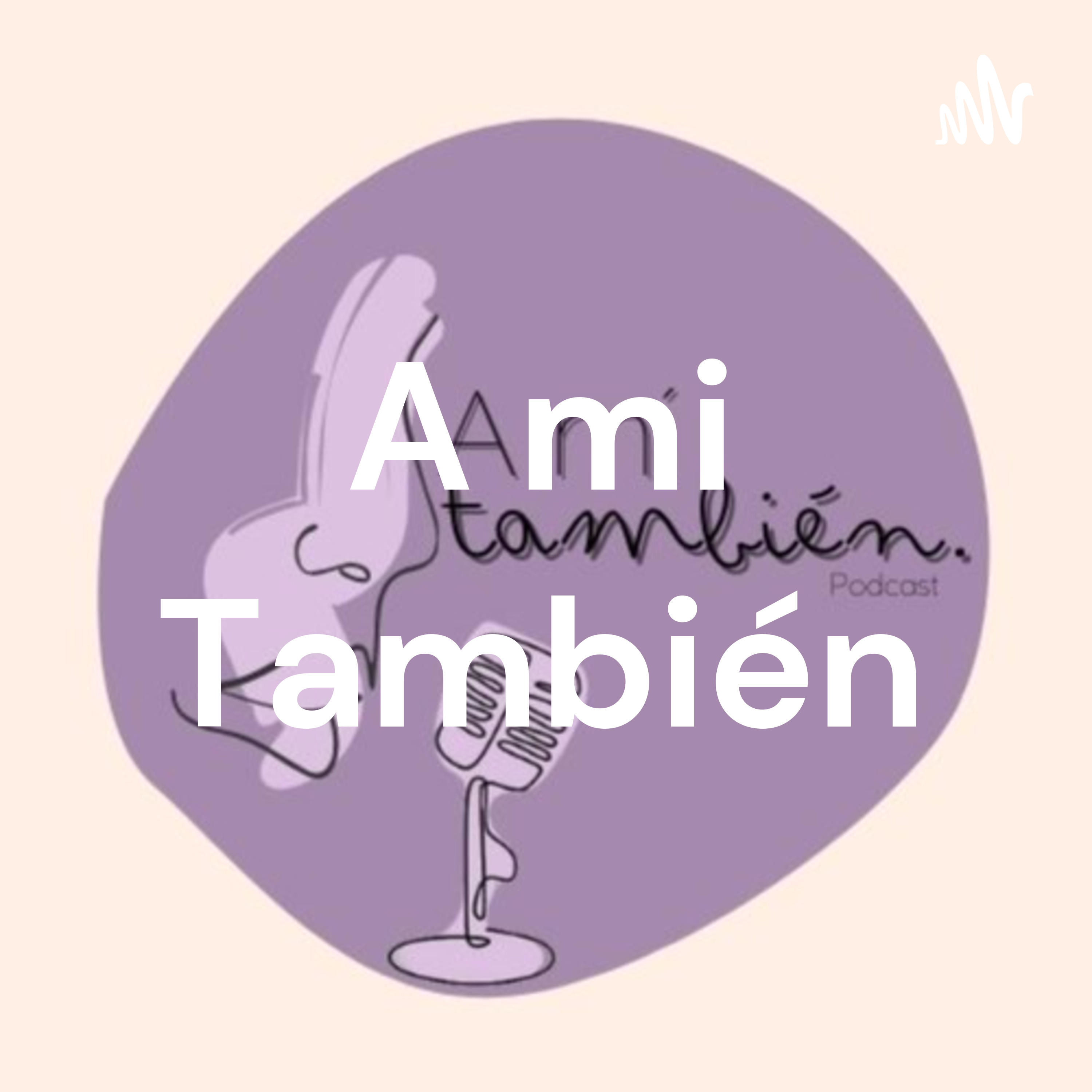 A mi También podcast artwork
