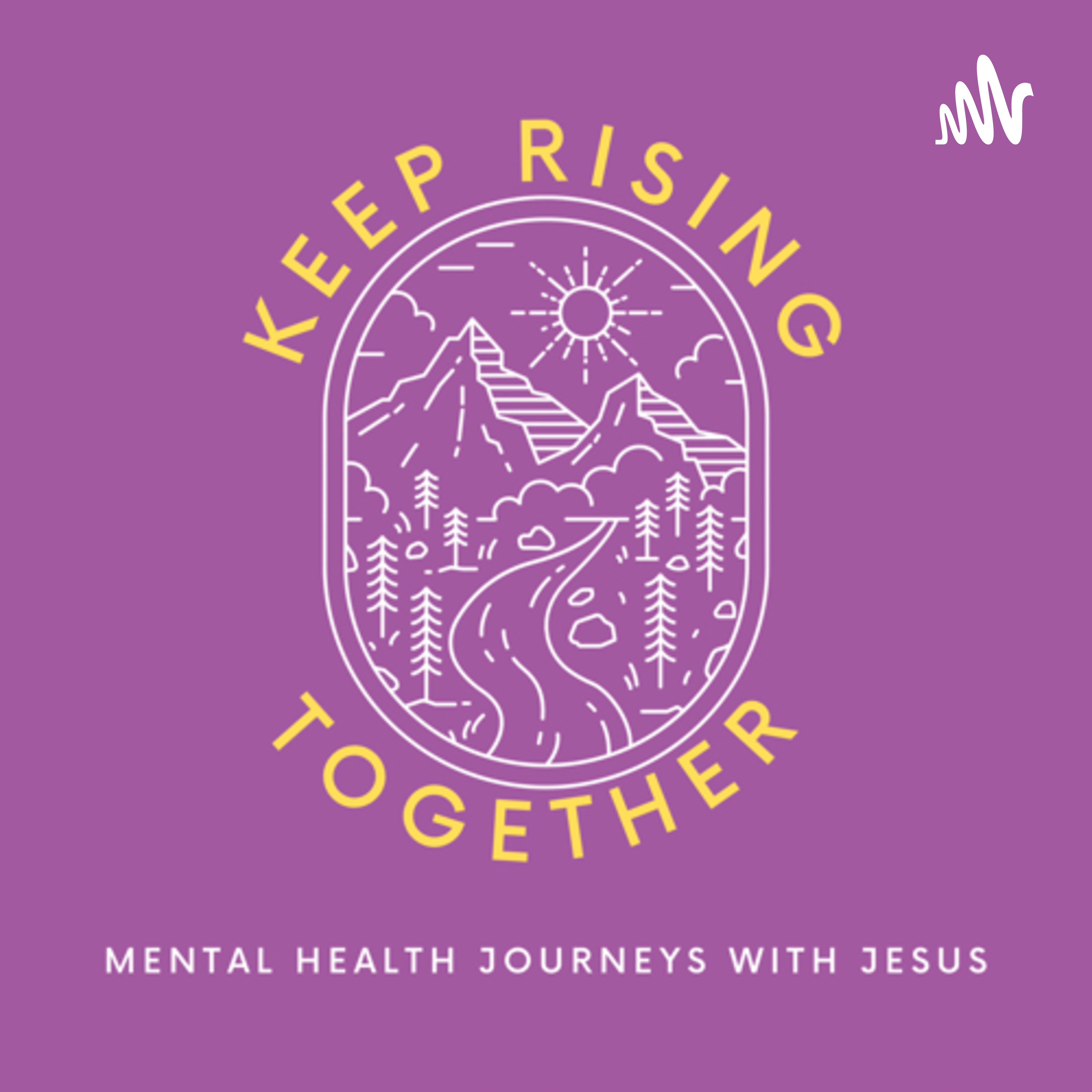 Keep Rising Together: Mental Health Journeys with Jesus