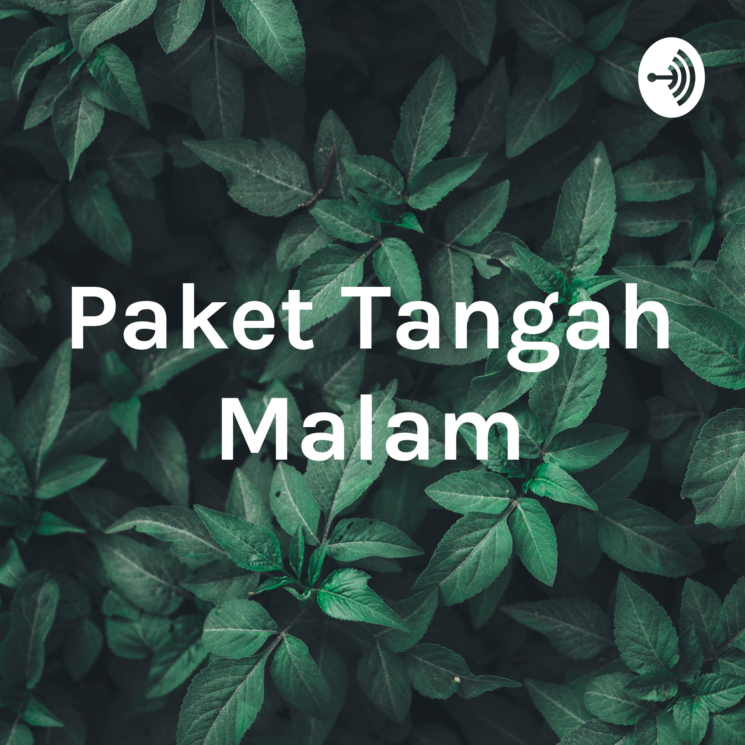 Paket Tangah Malam - Merantau