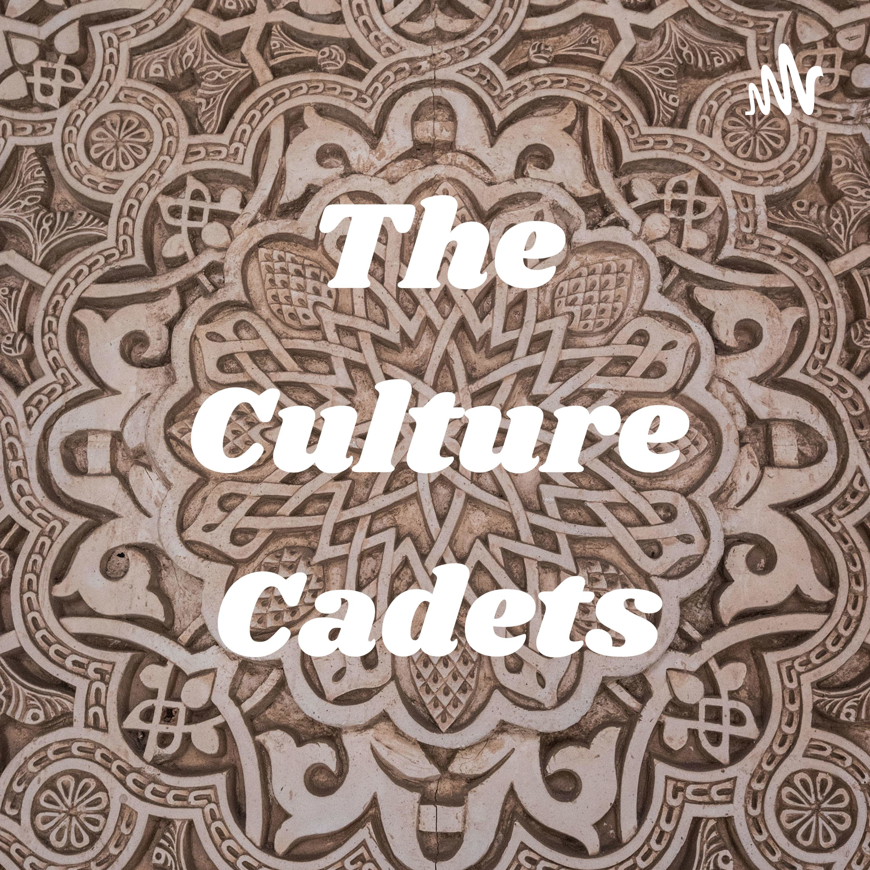 The Culture Cadets