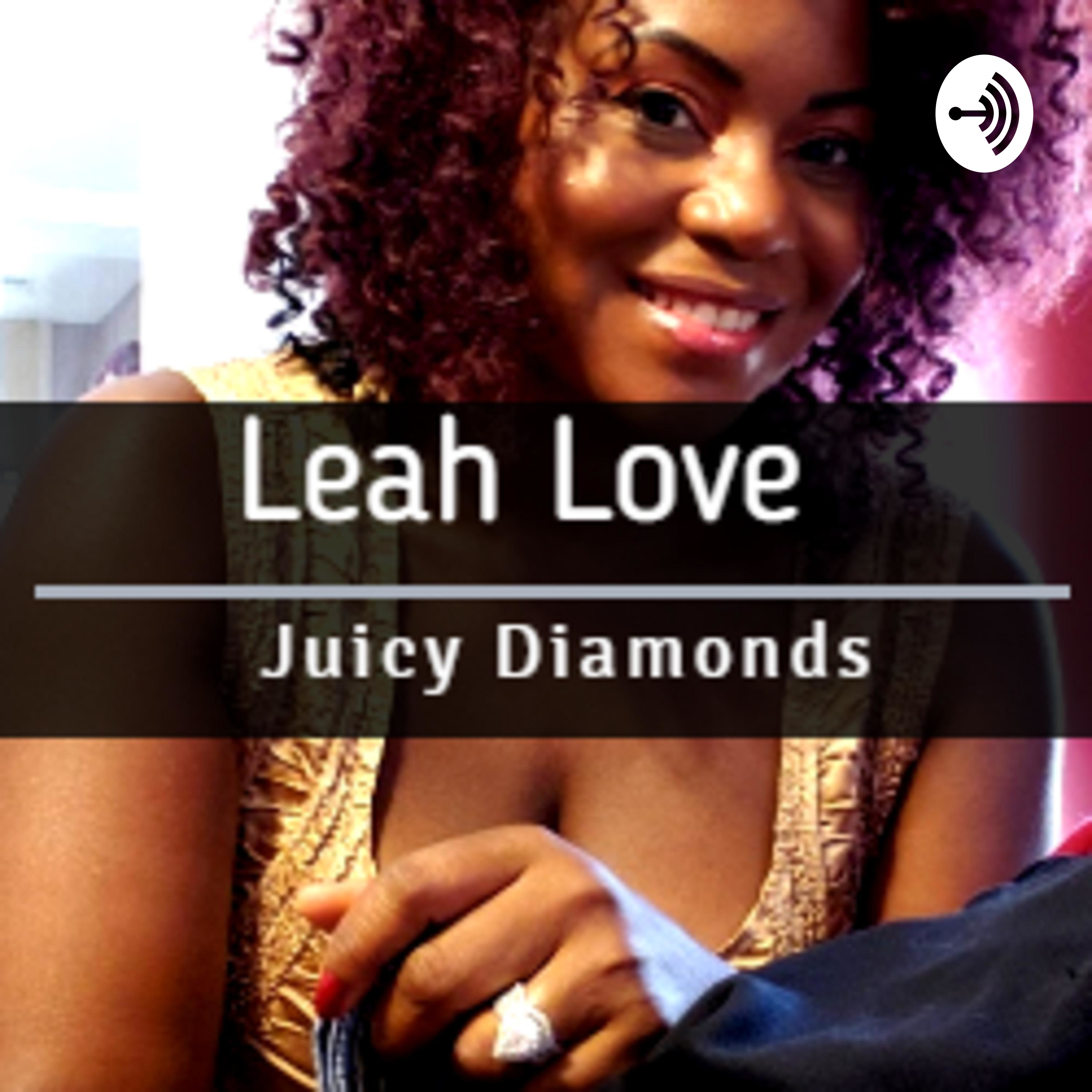 Leah Love Juicy Diamonds