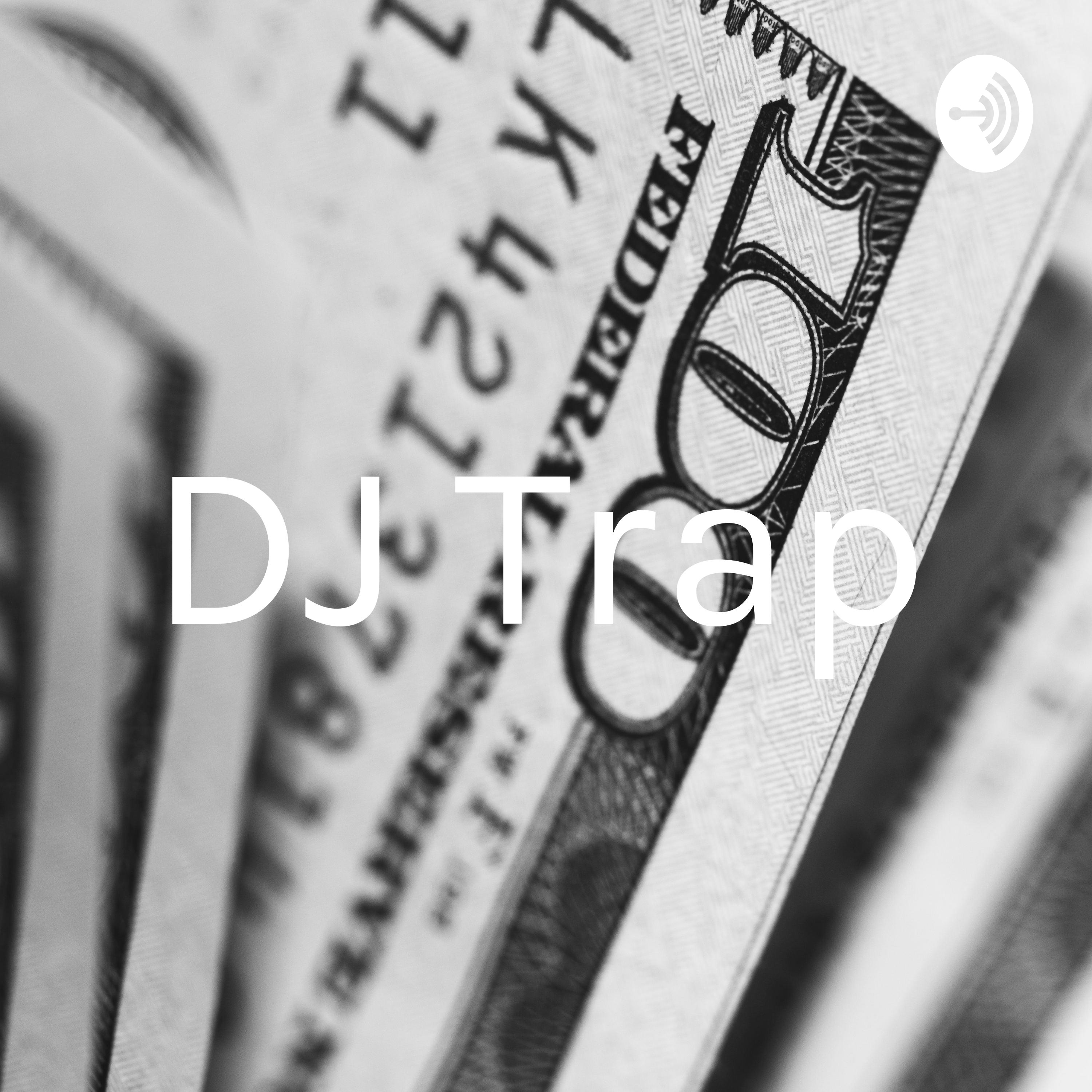DJ trap give me my money