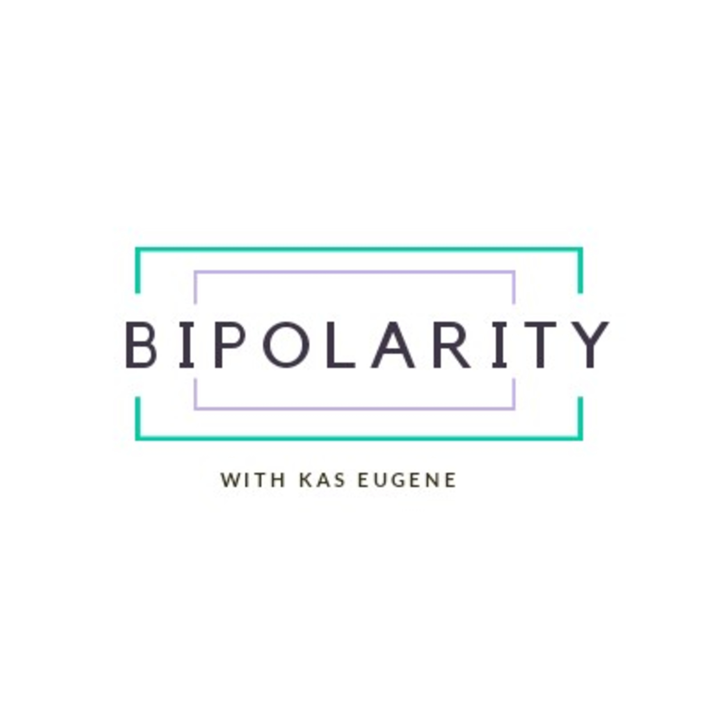 Bipolarity With Kas Eugene