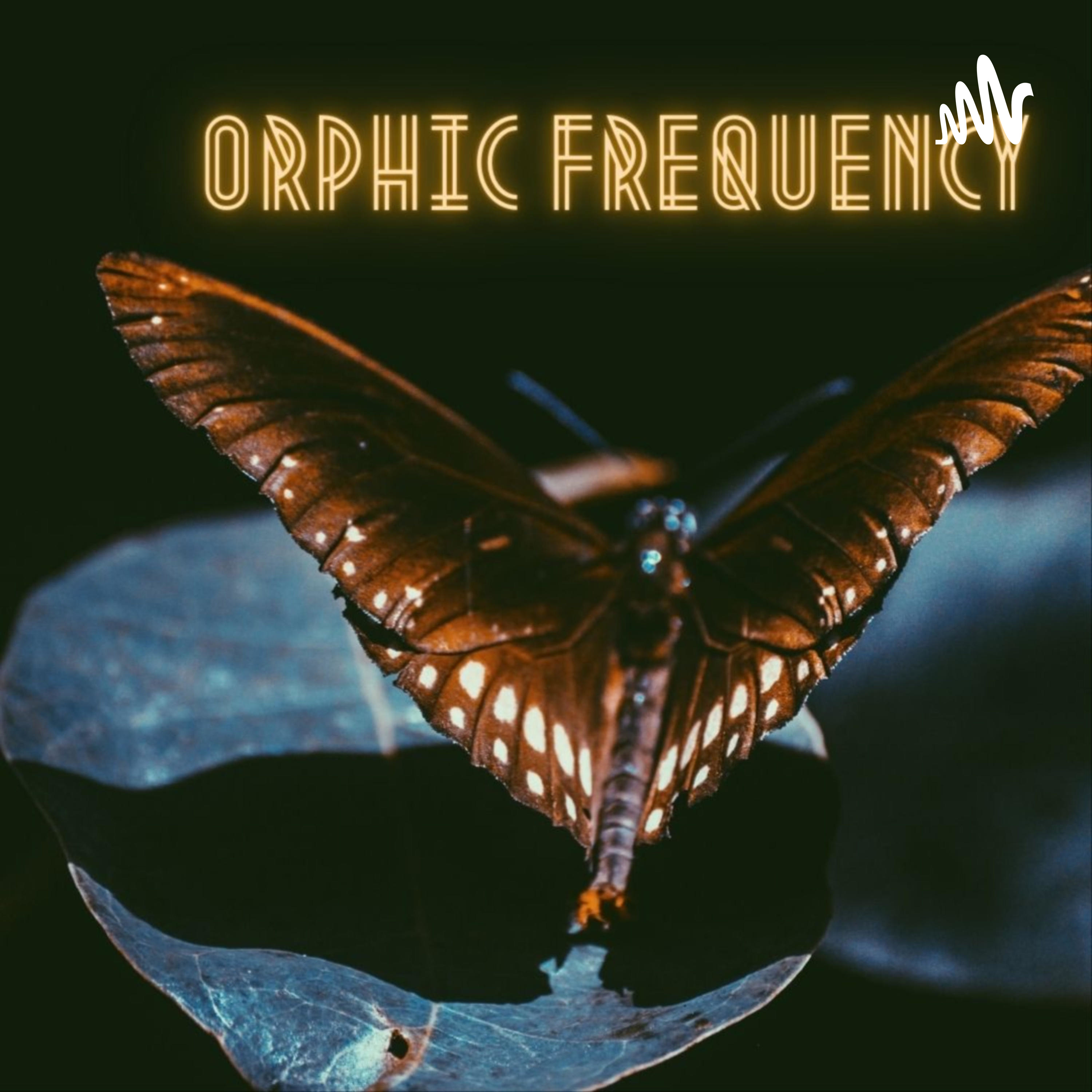 Orphic Frequency