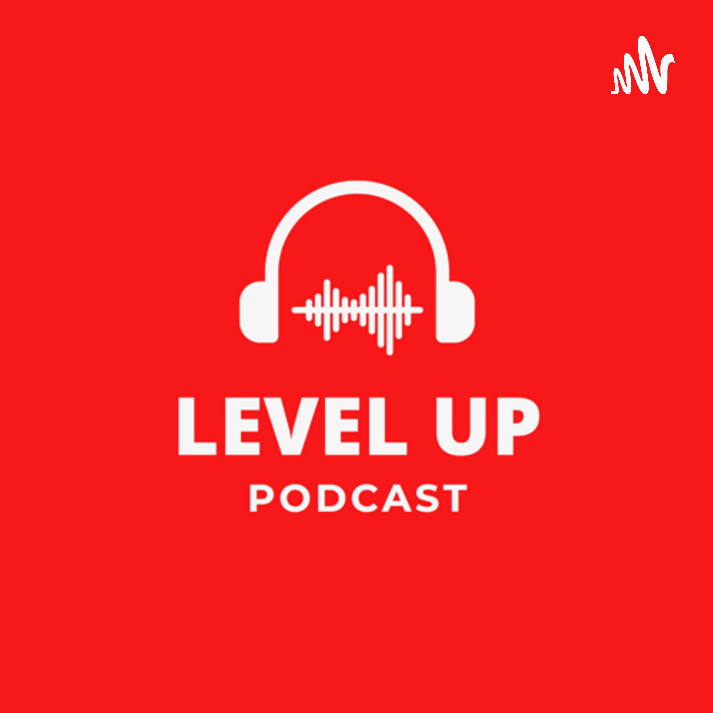 Level Up Podcast podcast artwork