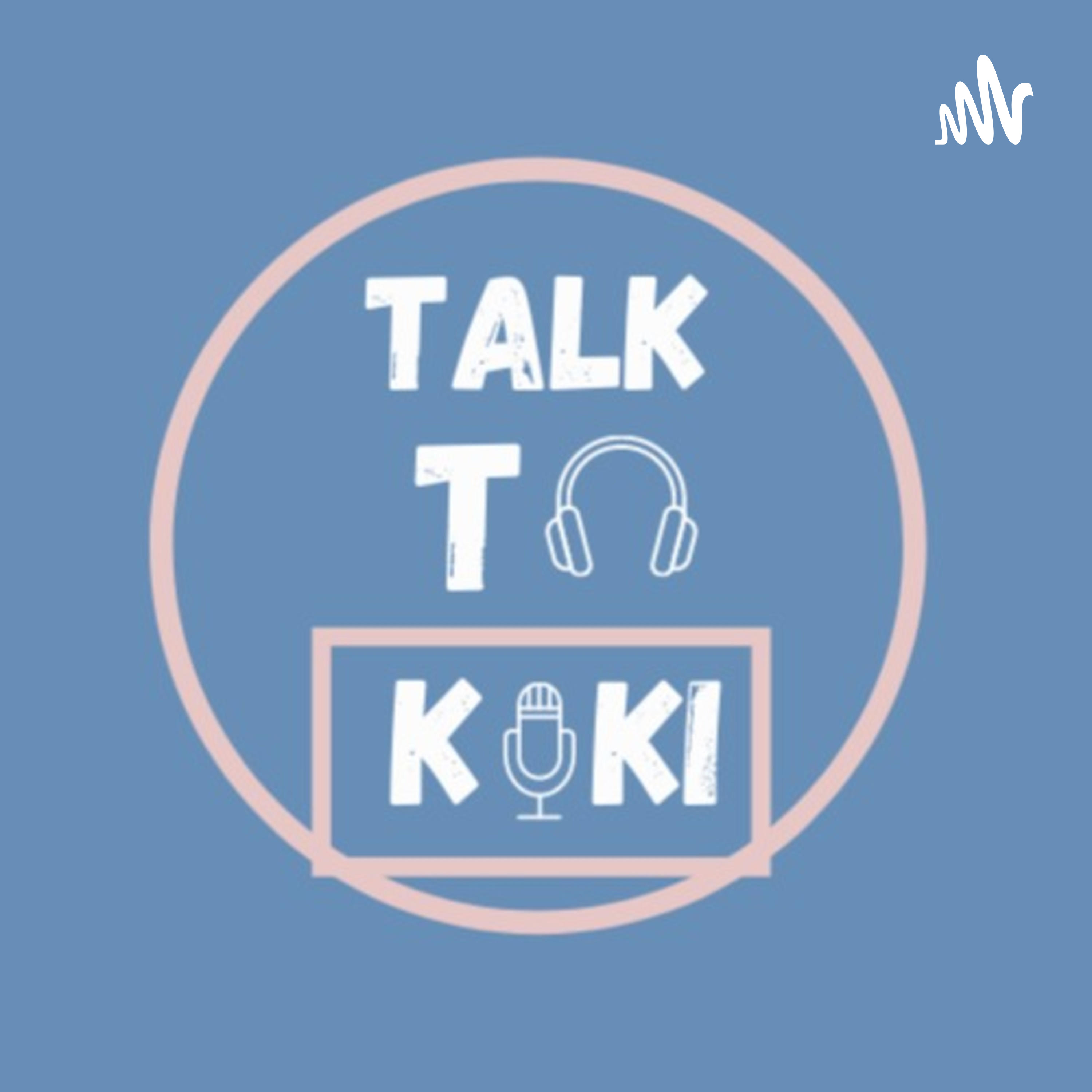 TOKI (Talk tO KIki) podcast artwork
