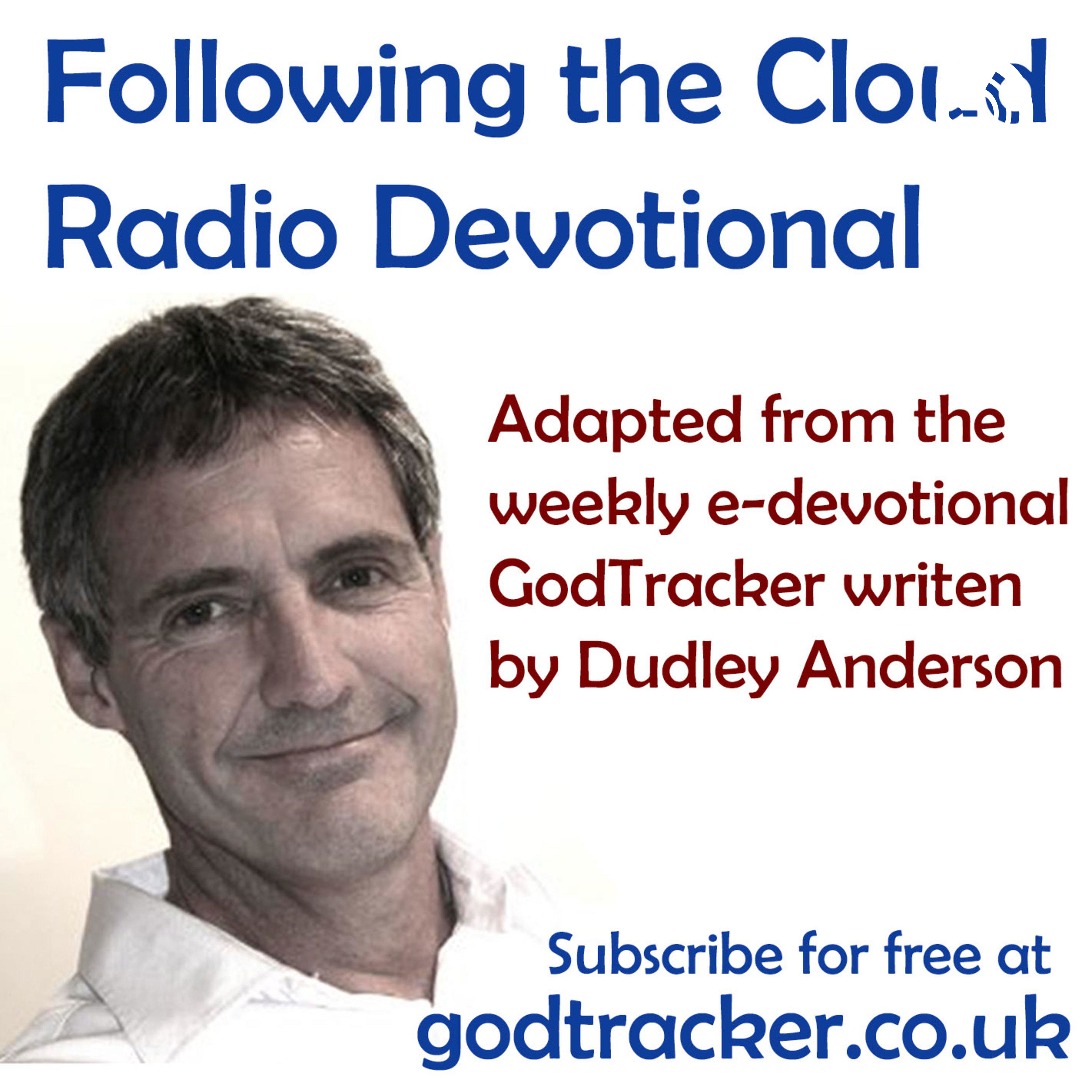 FTCD #5 Following the Cloud is walking through the valley of the shadow by his light