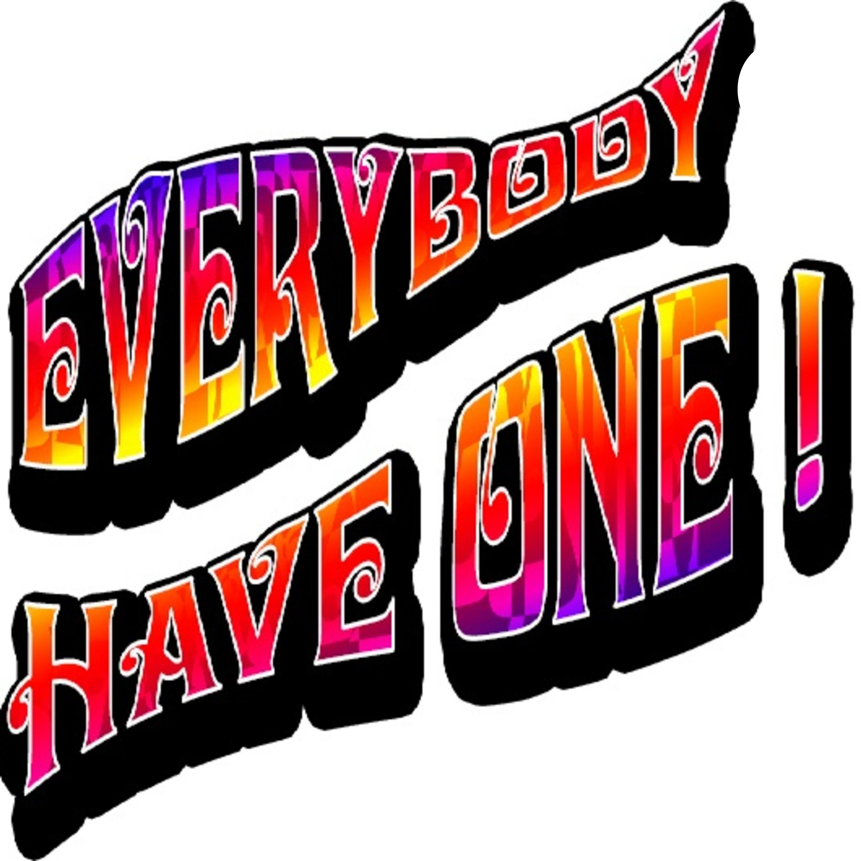 Everybody Have One podcast artwork