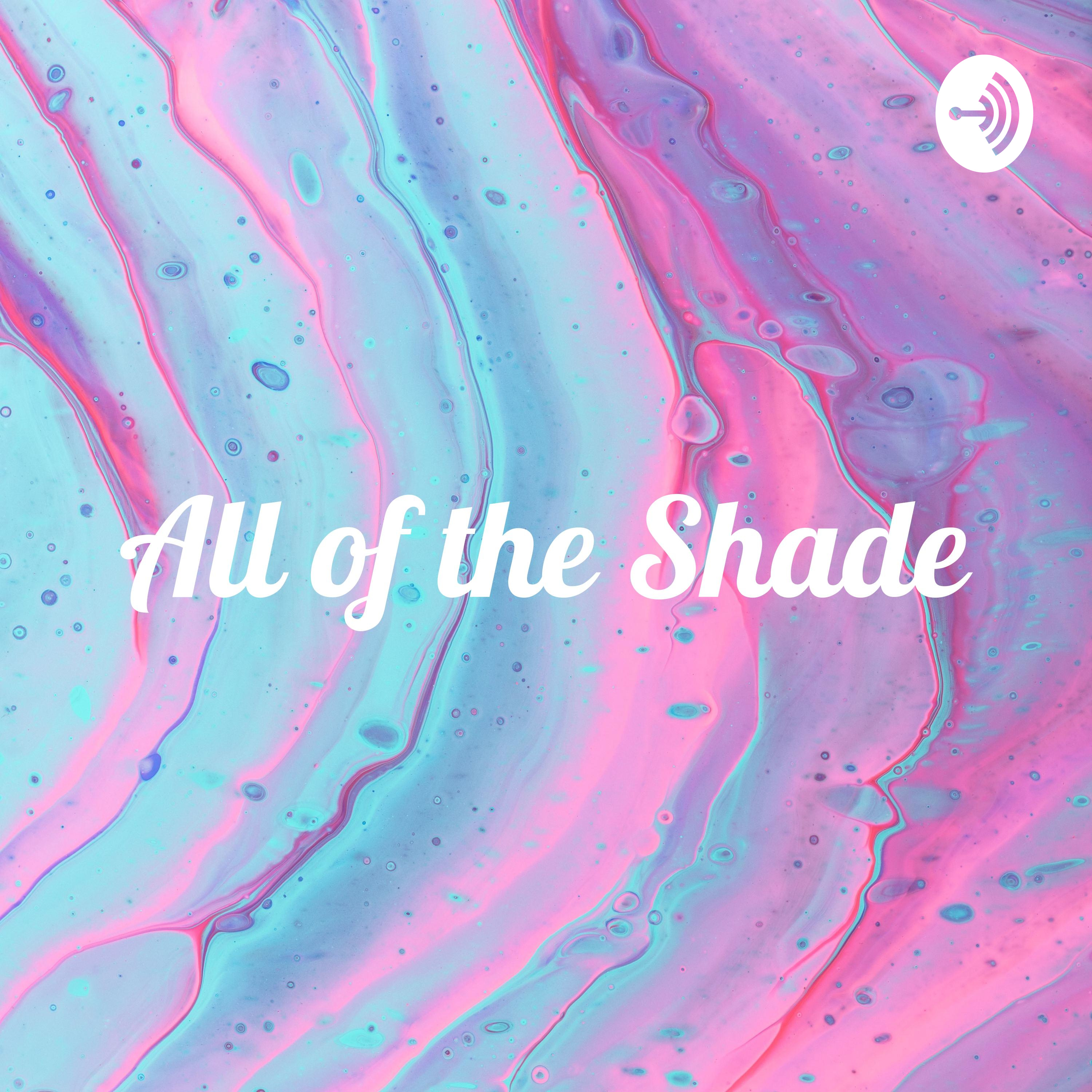 All of the Shade: Reading Queens