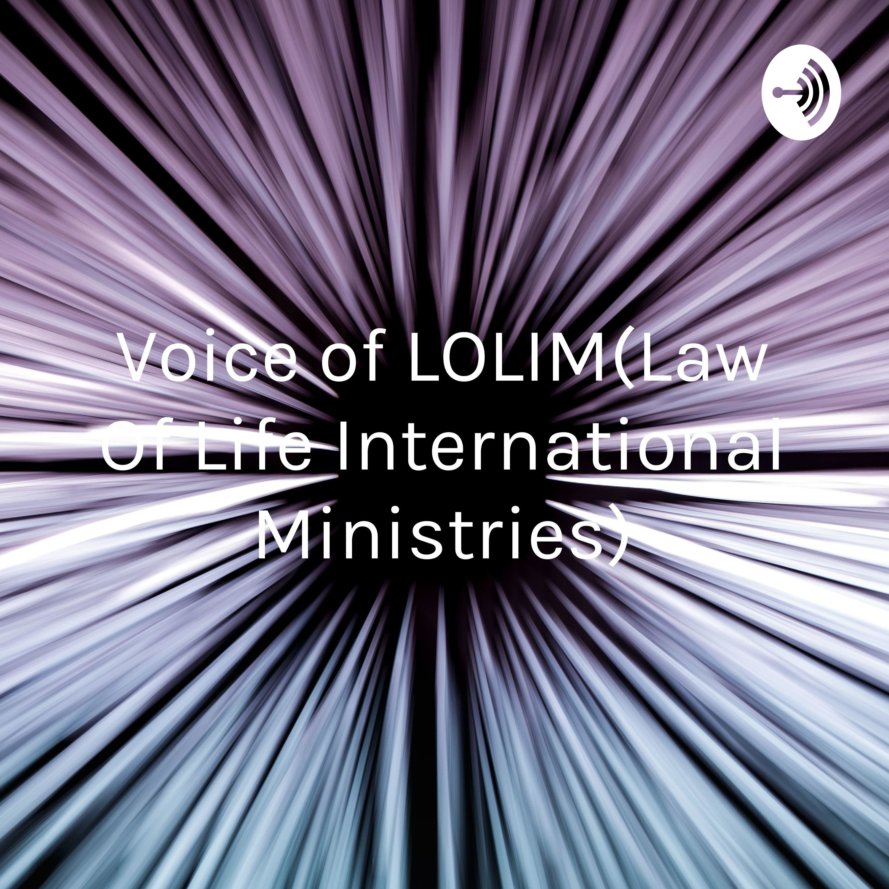 Voice of LOLIM(Law Of Life International Ministries)