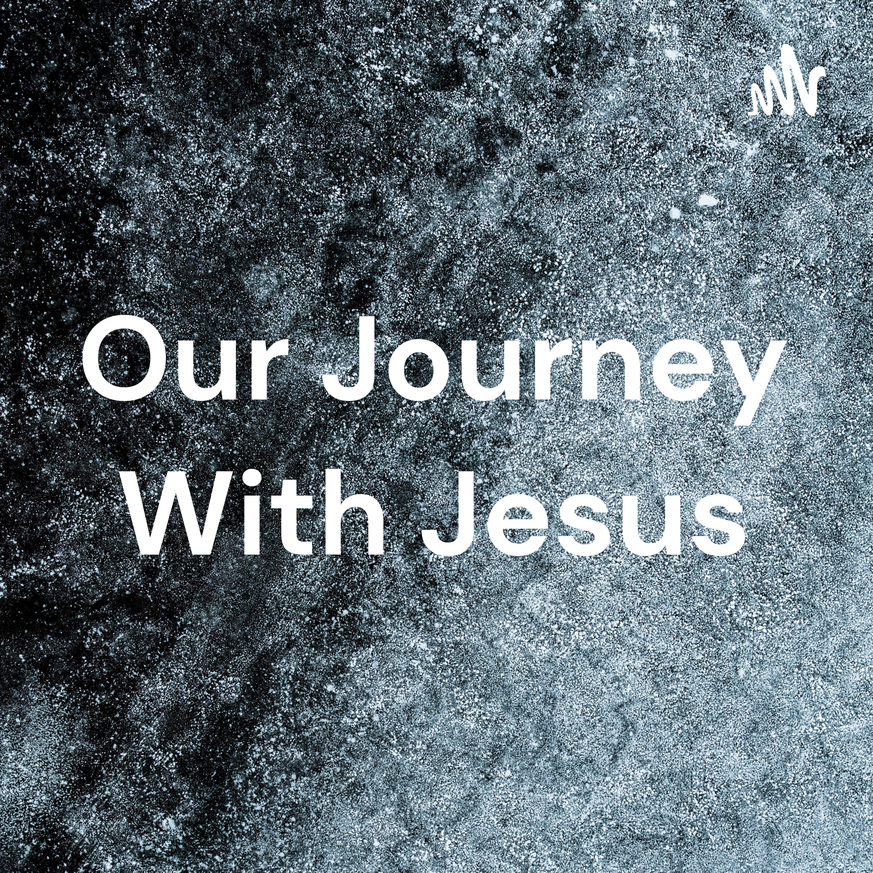 Our Journey With Jesus podcast artwork