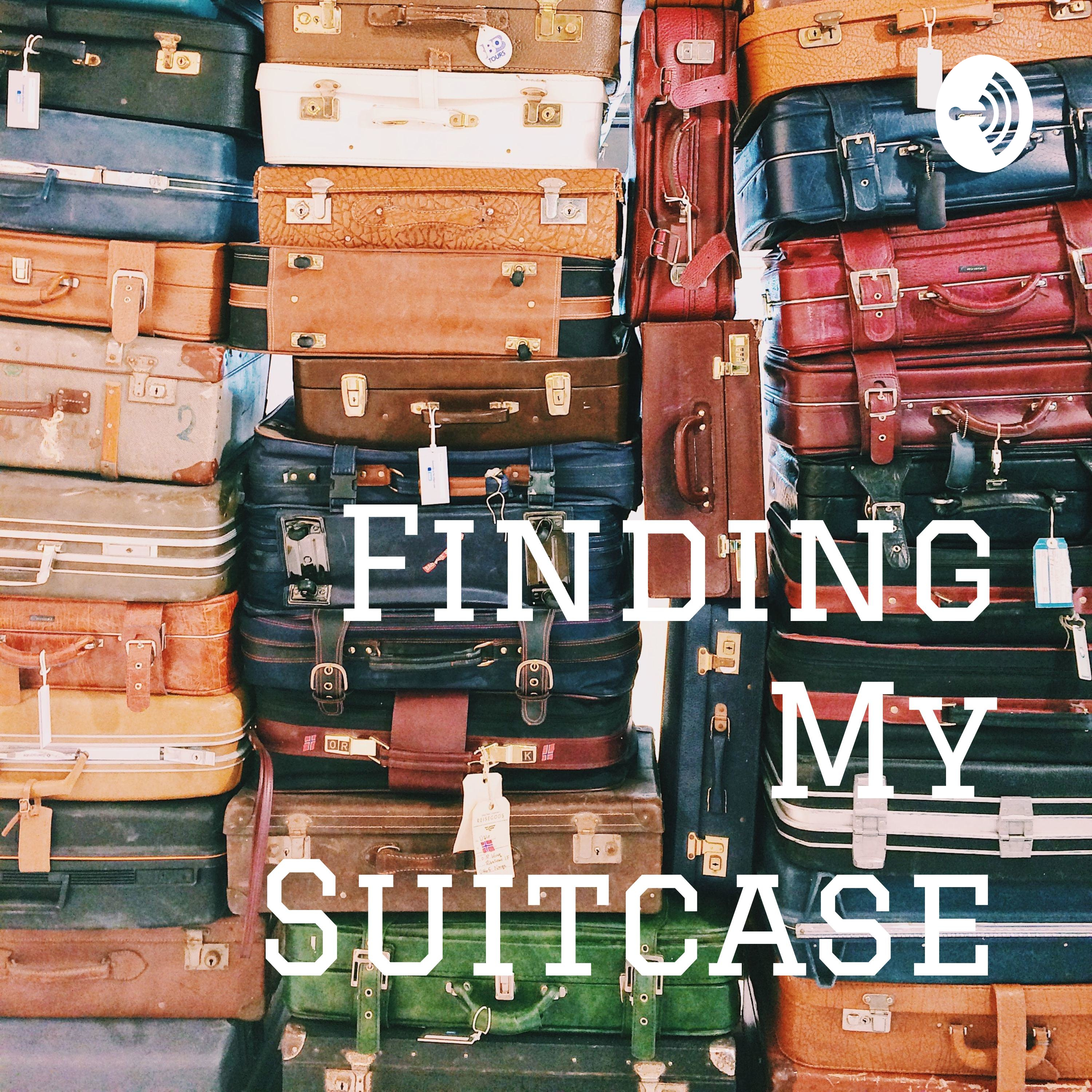 Finding My Suitcase