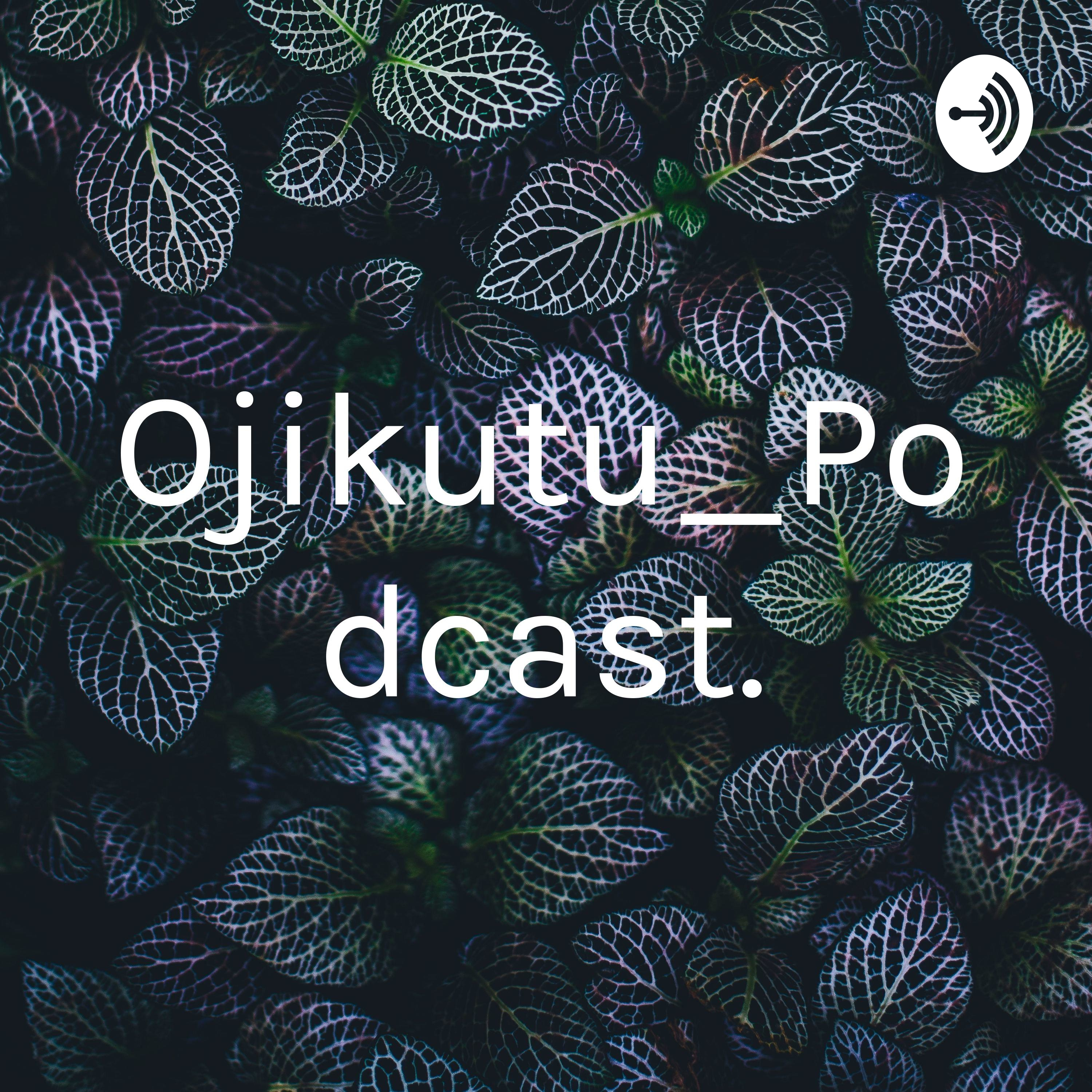 Ojikutu_Podcast.