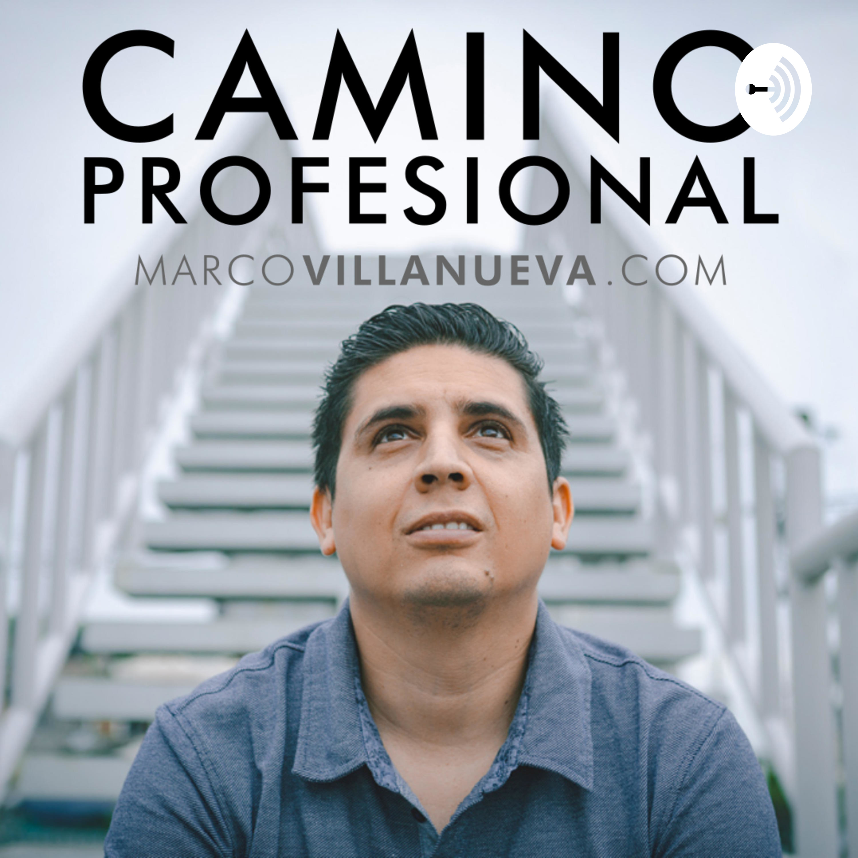 Camino Profesional con Marco Villanueva Camino Profesional con Marco Villanueva