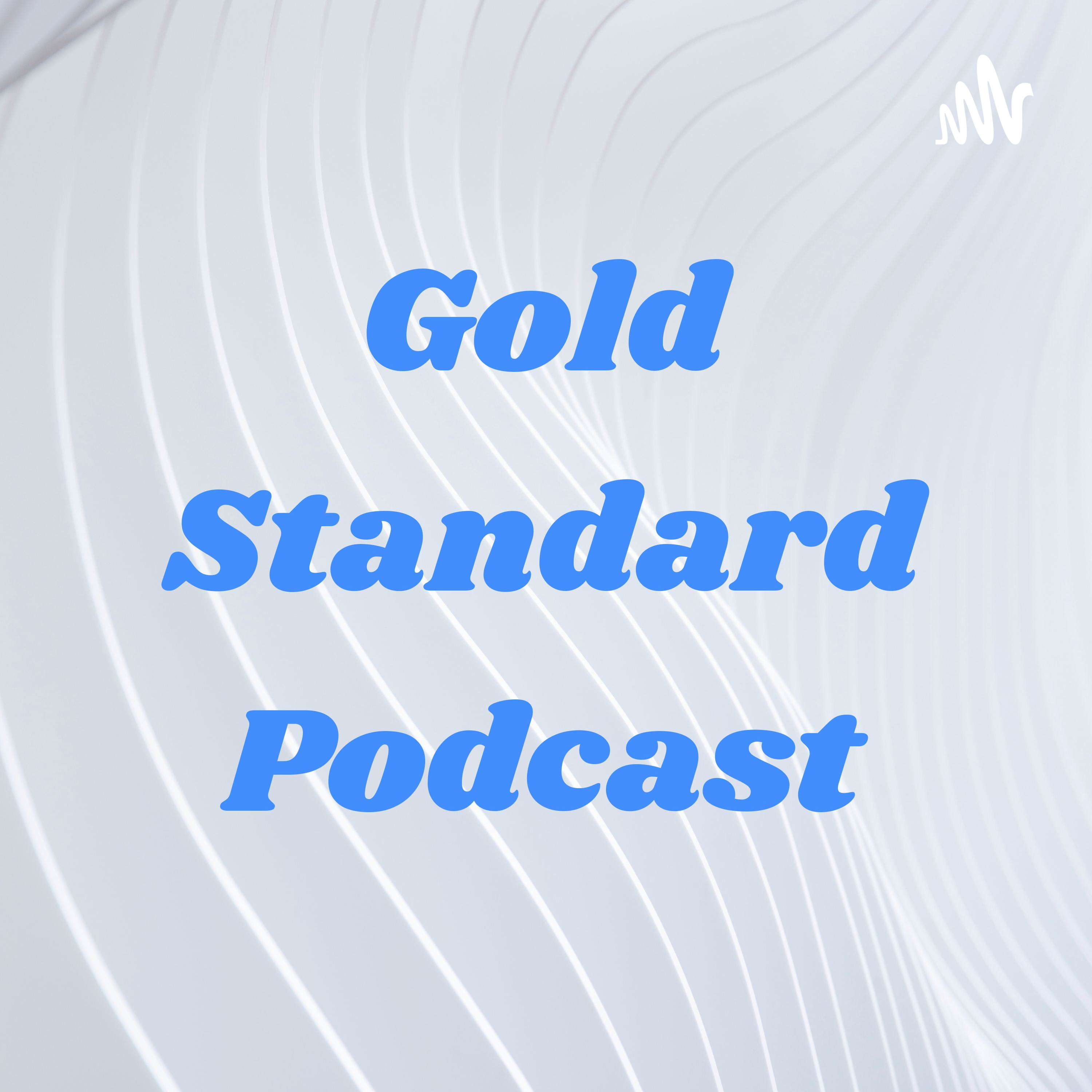 Gold Standard Podcast podcast artwork