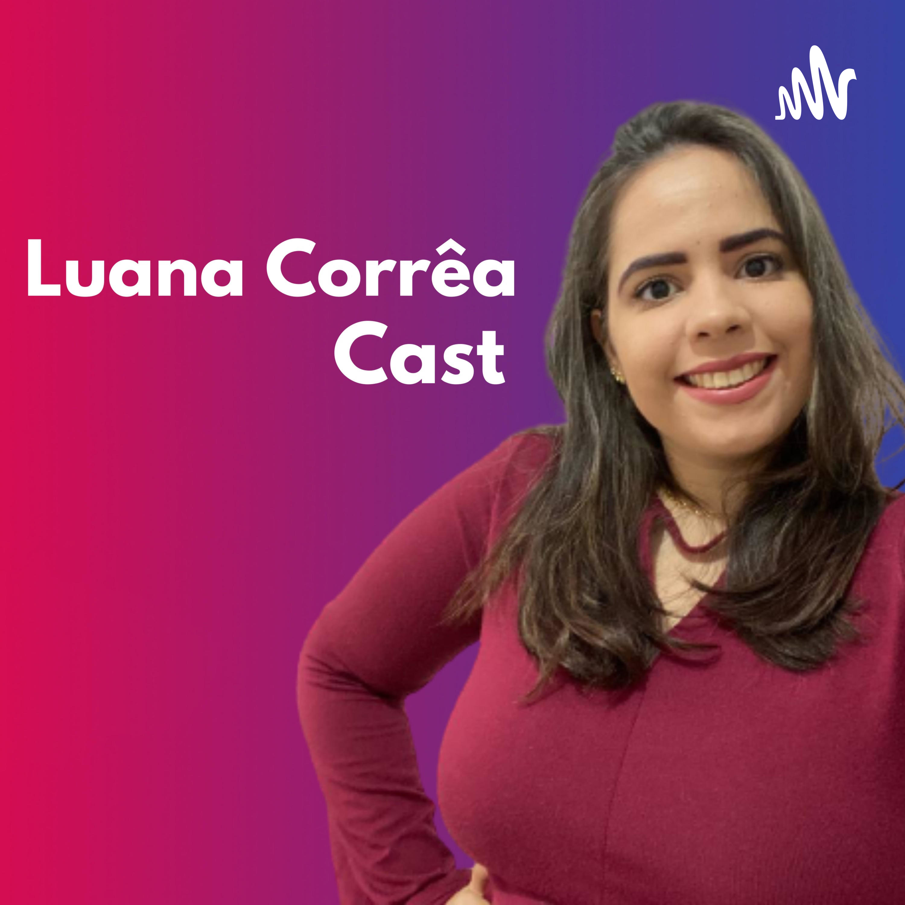 LuanaCorrêaCast podcast artwork