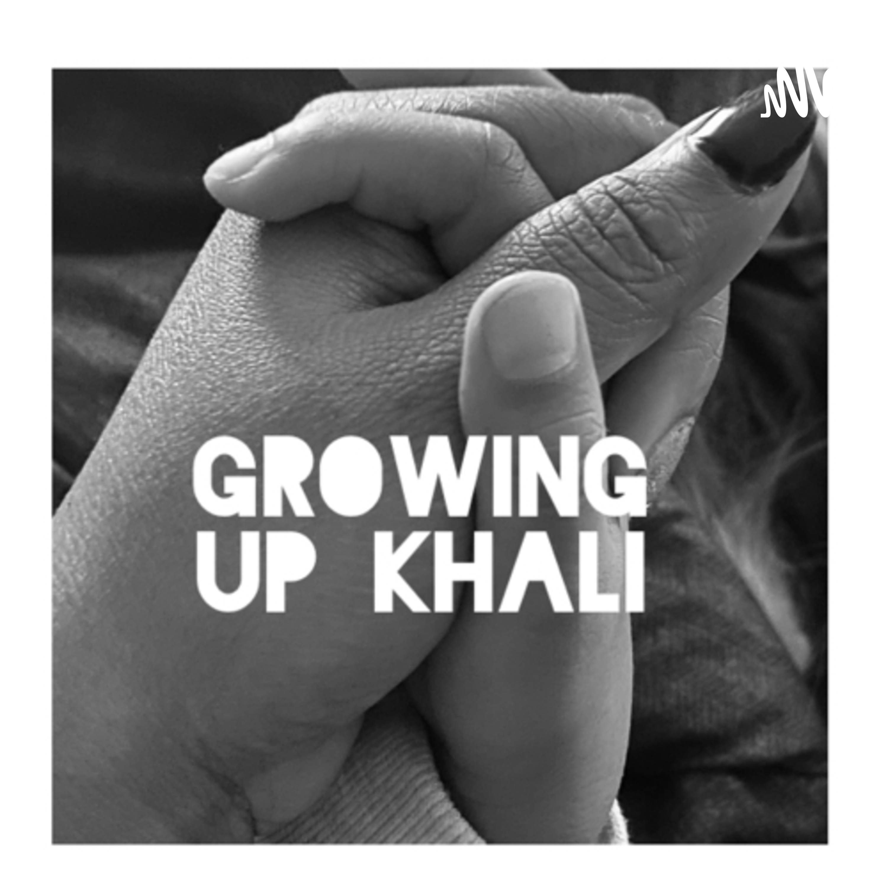 Growing up Khali podcast artwork
