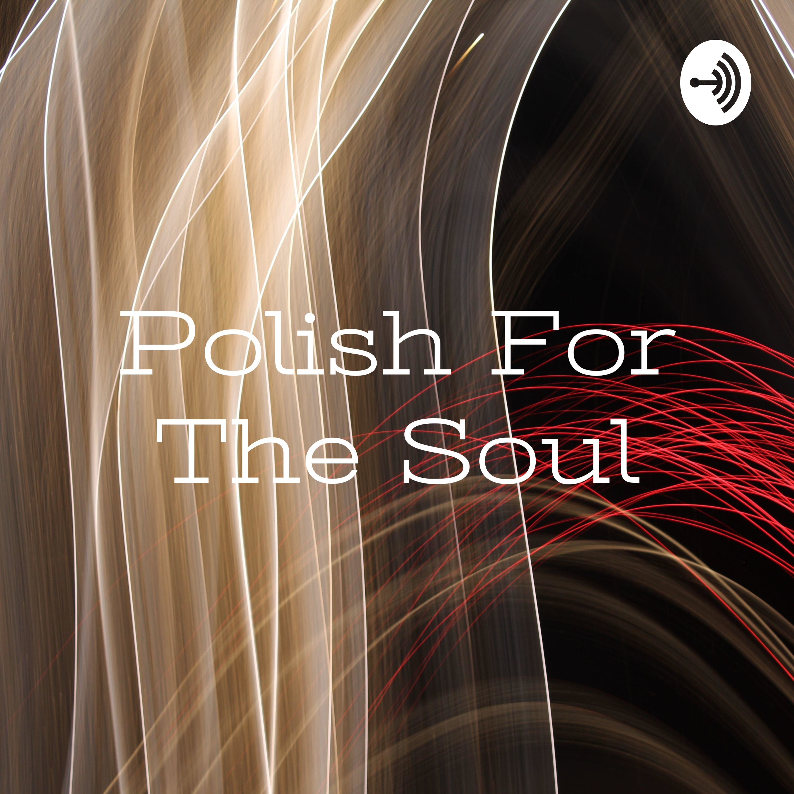 Polish For The Soul: Just Keeping It Real