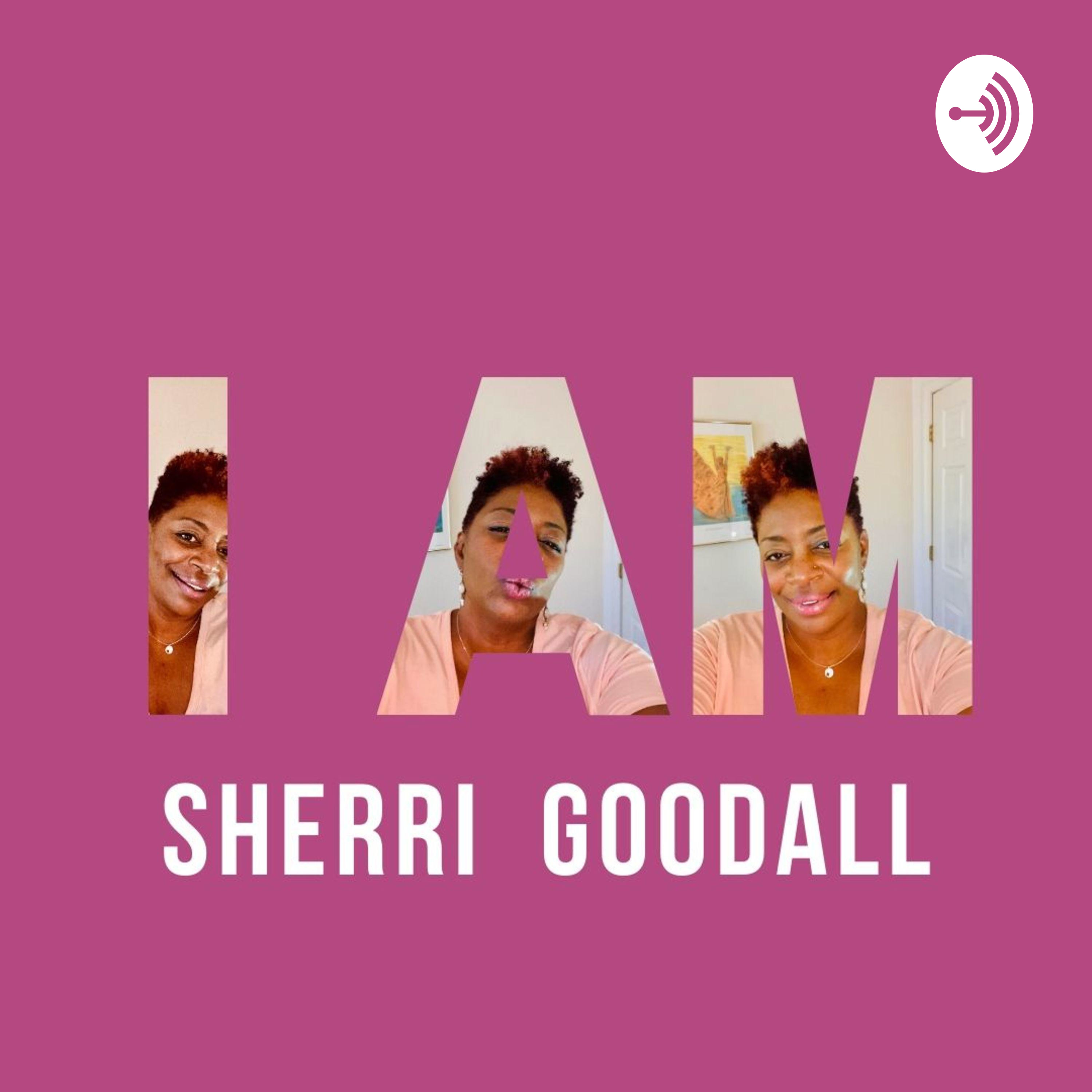 I Am Sherri Goodall