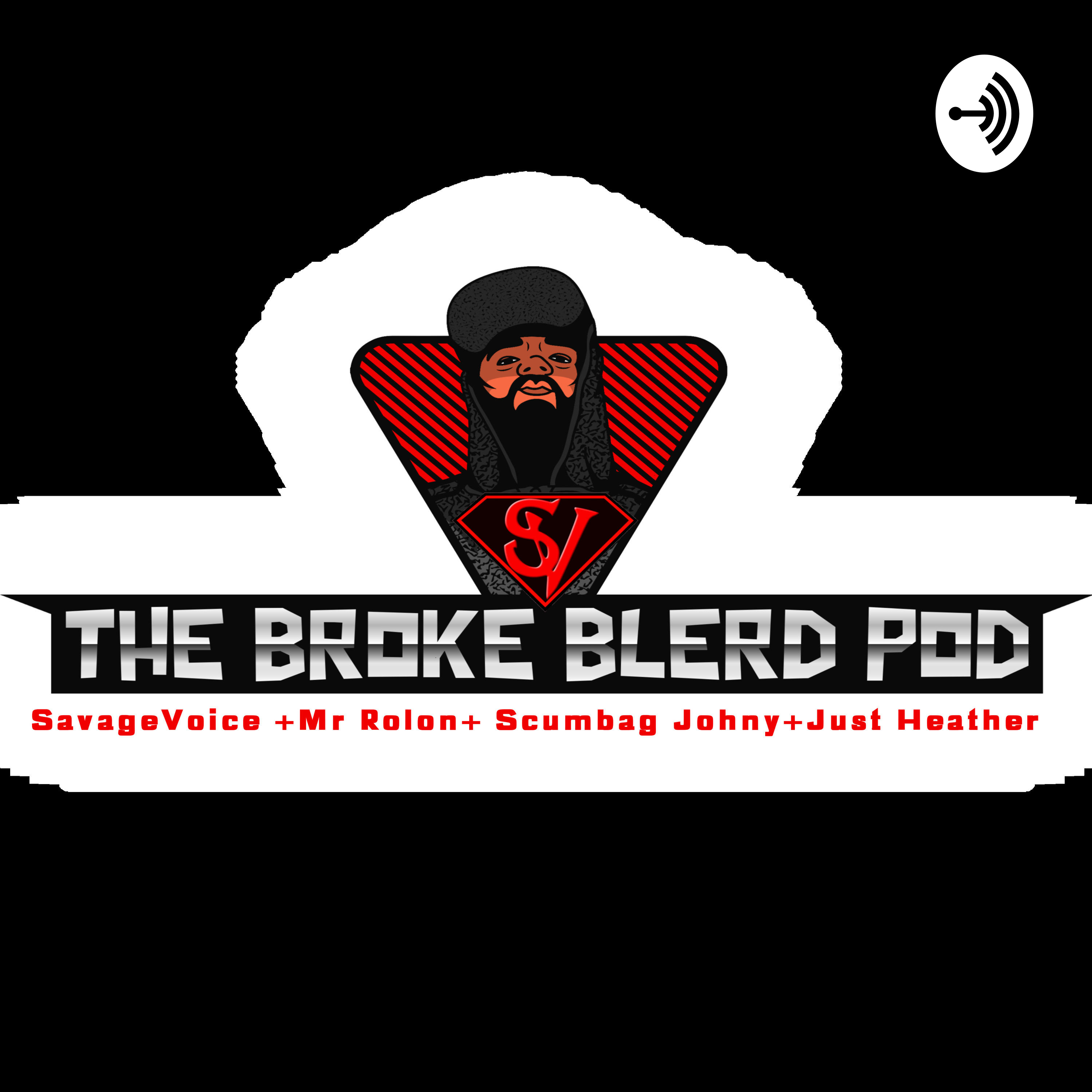 The Broke Blerd Pod: Gaming, Nerd, Pop Culture, Political Comentary
