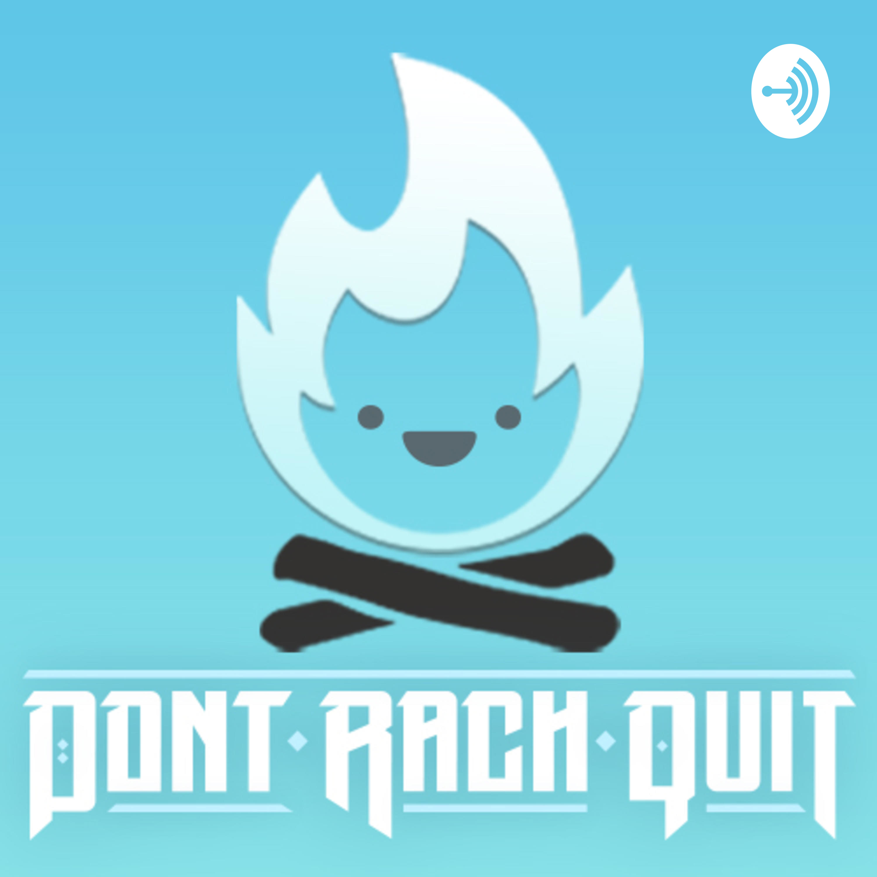 Around the Bonfire, with DontRachQuit