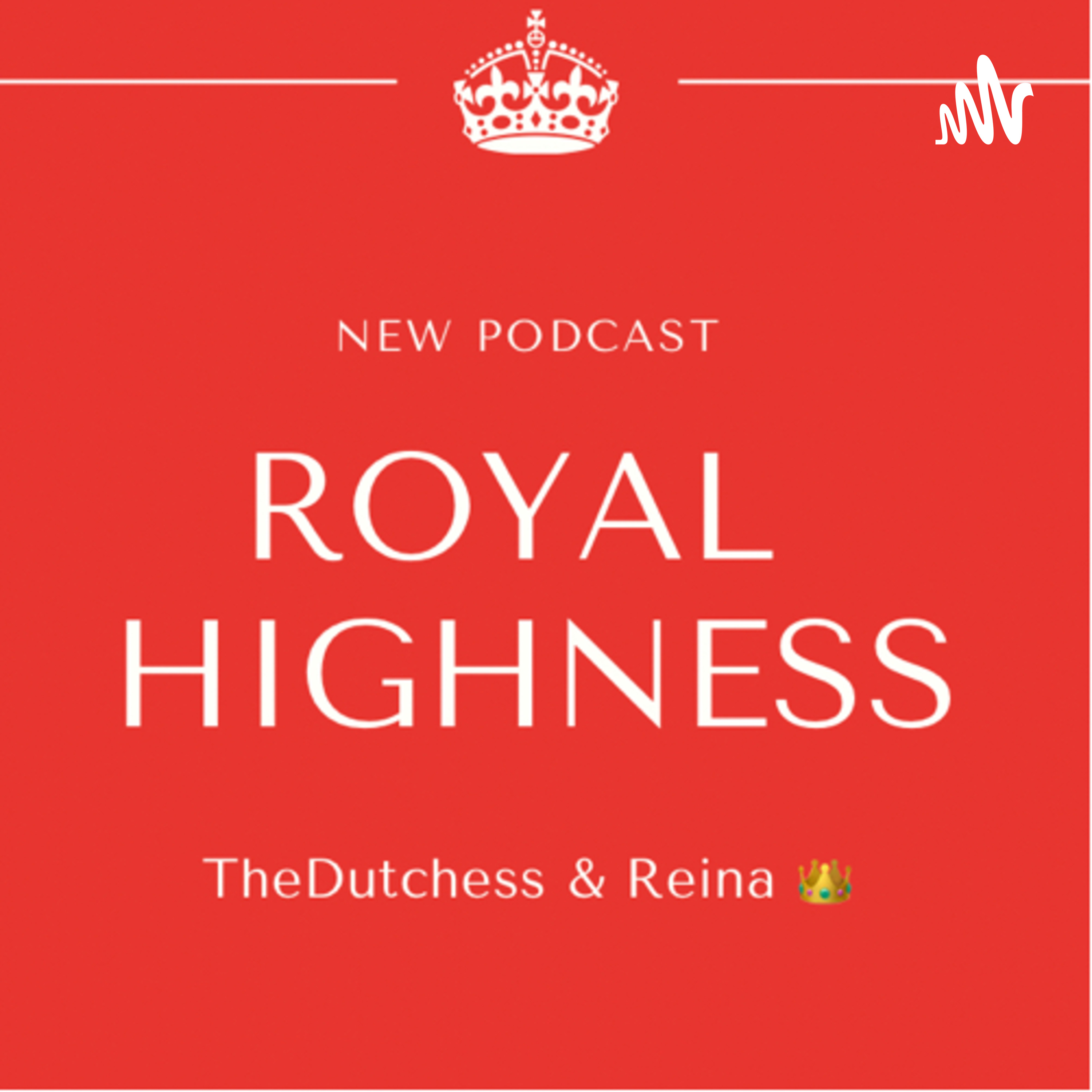 ROYAL HIGHNESS podcast artwork