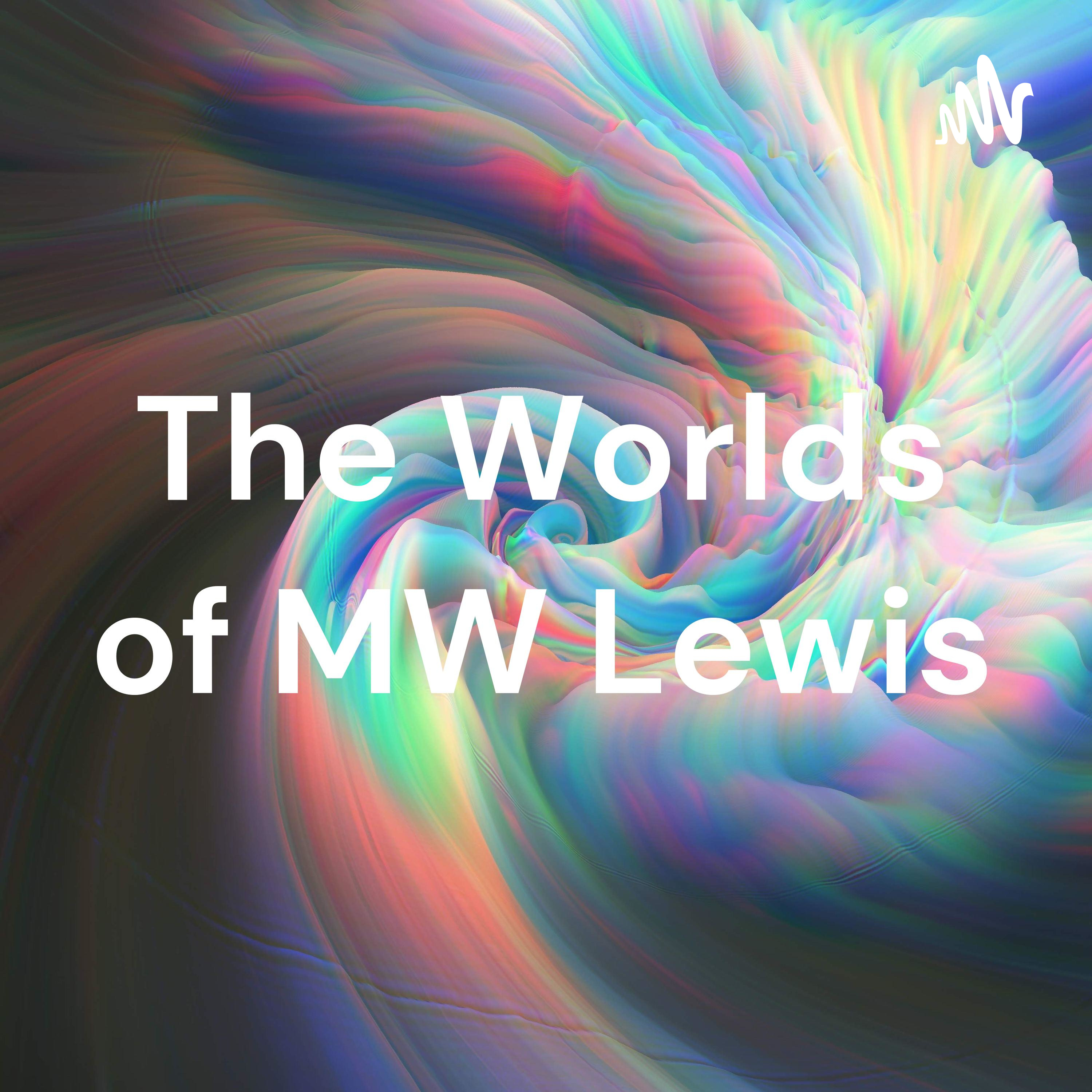 The Worlds of MW Lewis