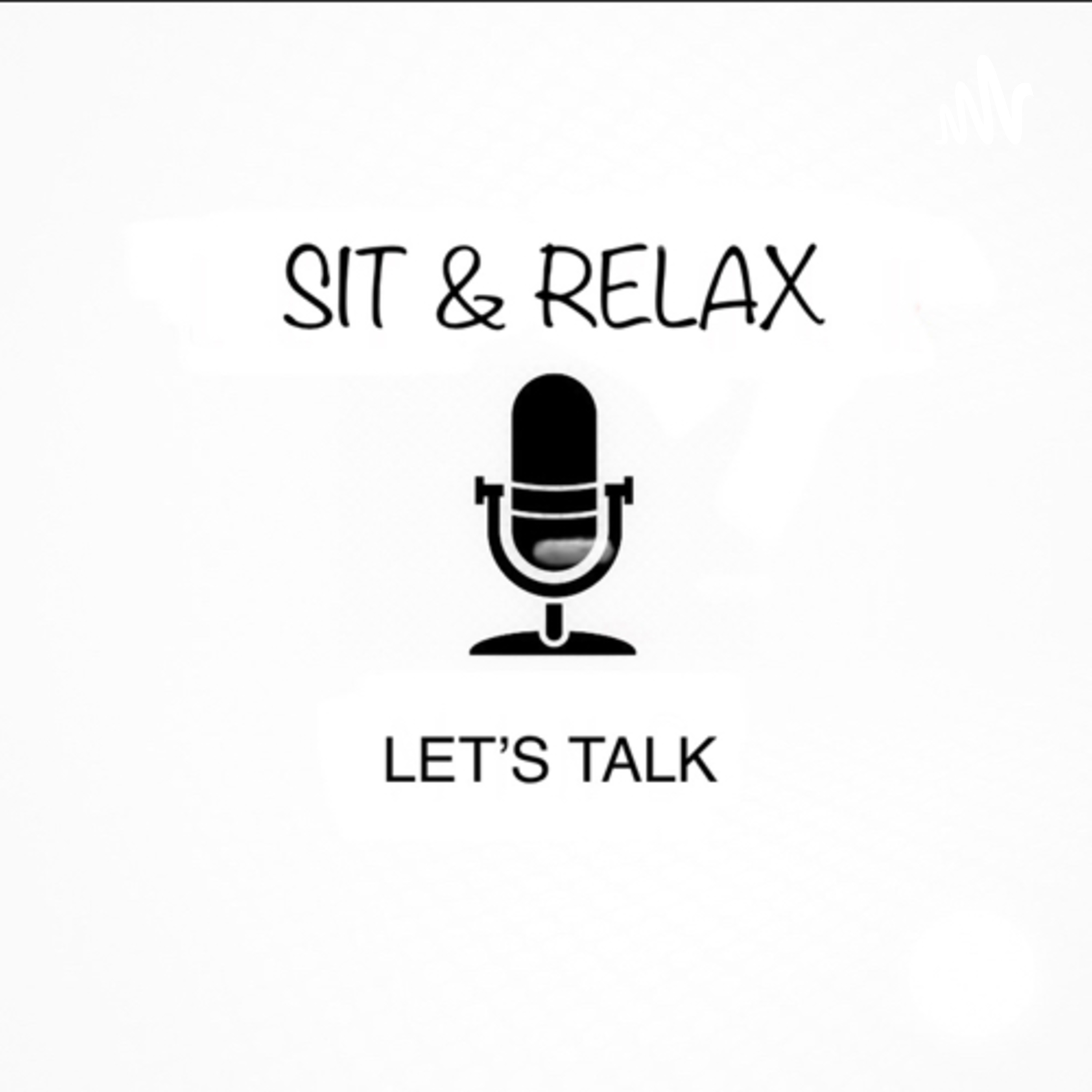 𝗦𝗜𝗧 and 𝗥𝗘𝗟𝗔𝗫, 𝗟𝗘𝗧𝗦 𝗧𝗔𝗟𝗞