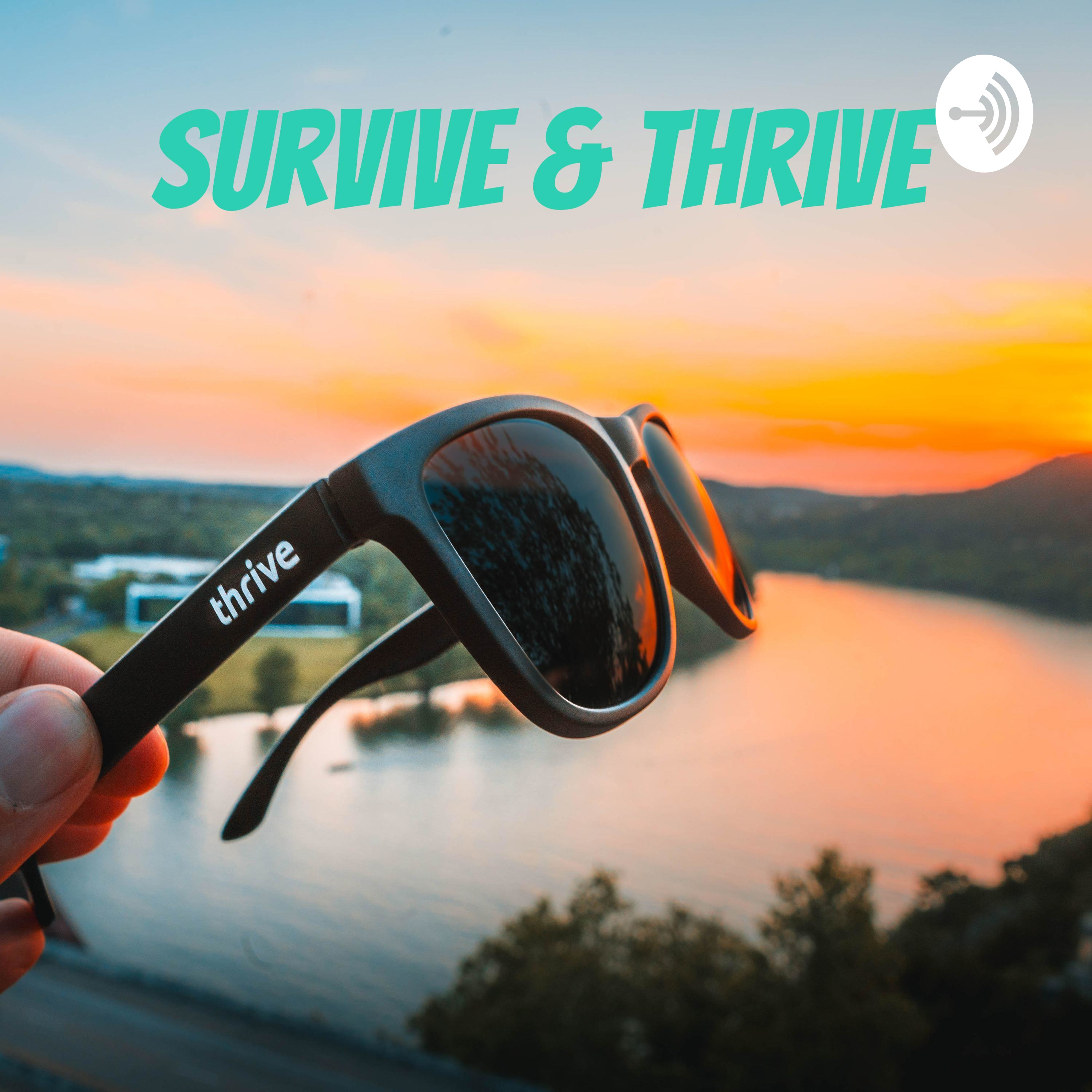 Survive & Thrive - Become Alive