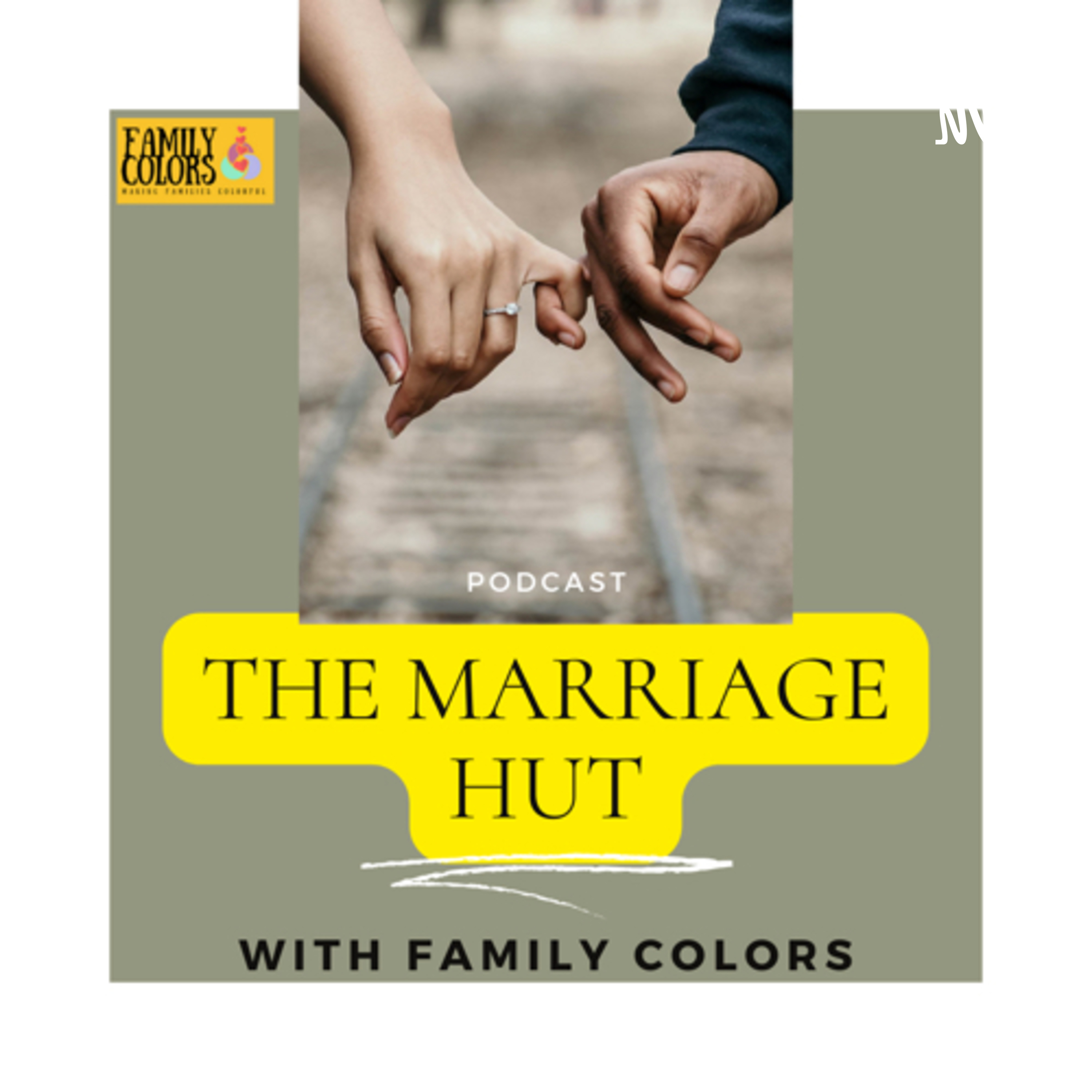 The Marriage Hut ….powered by Family Colors podcast artwork