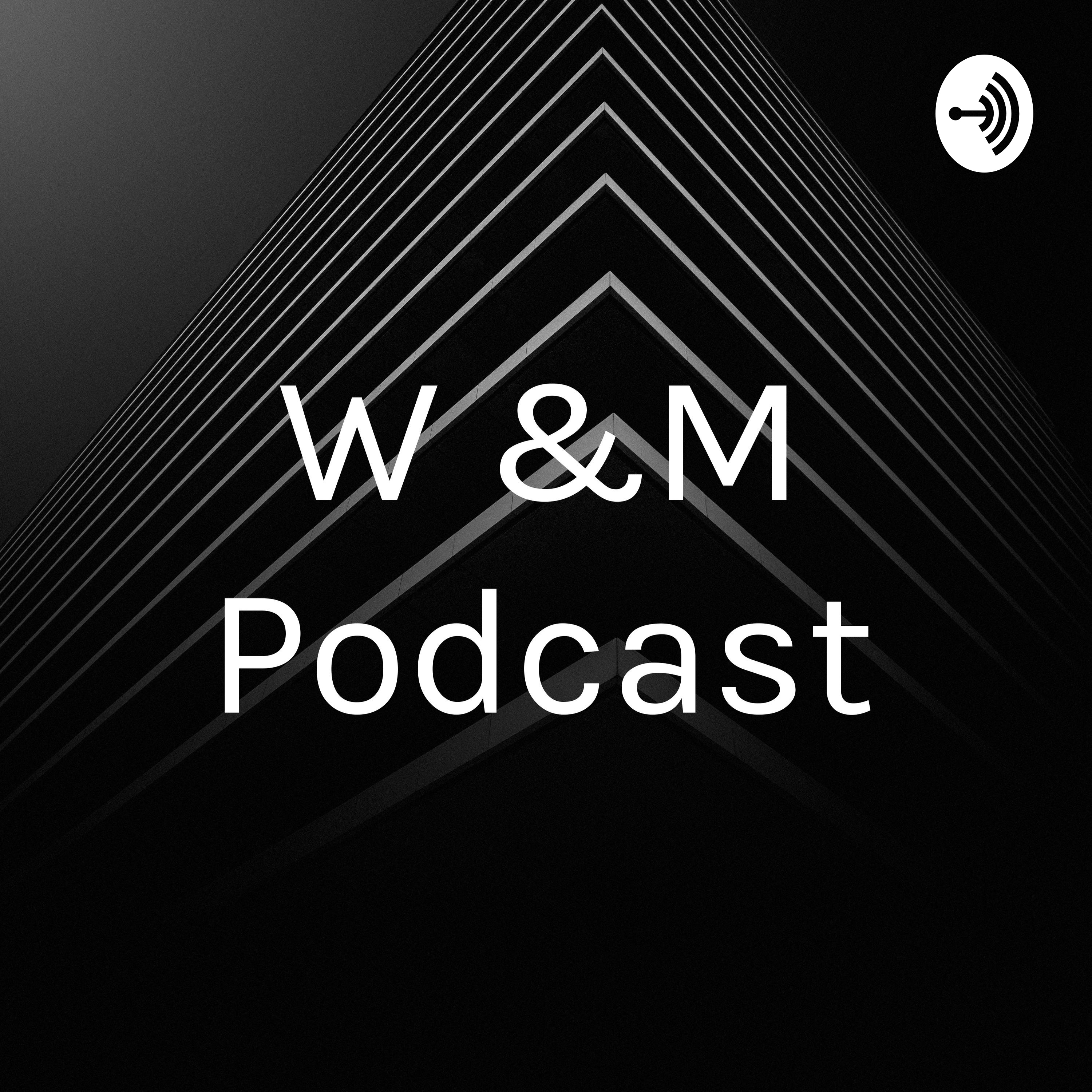 W &M Podcast