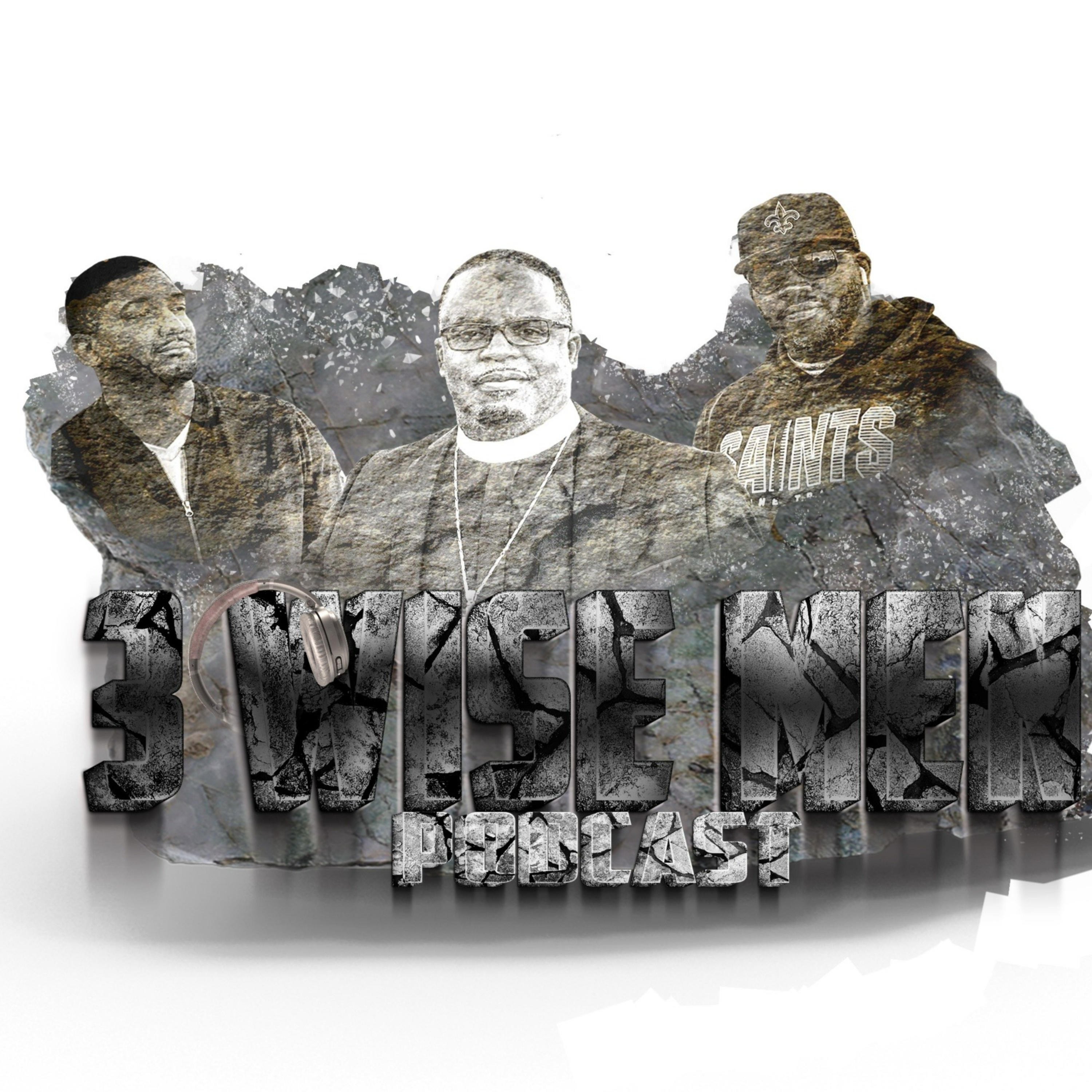 3 WISE MEN PODCAST podcast artwork