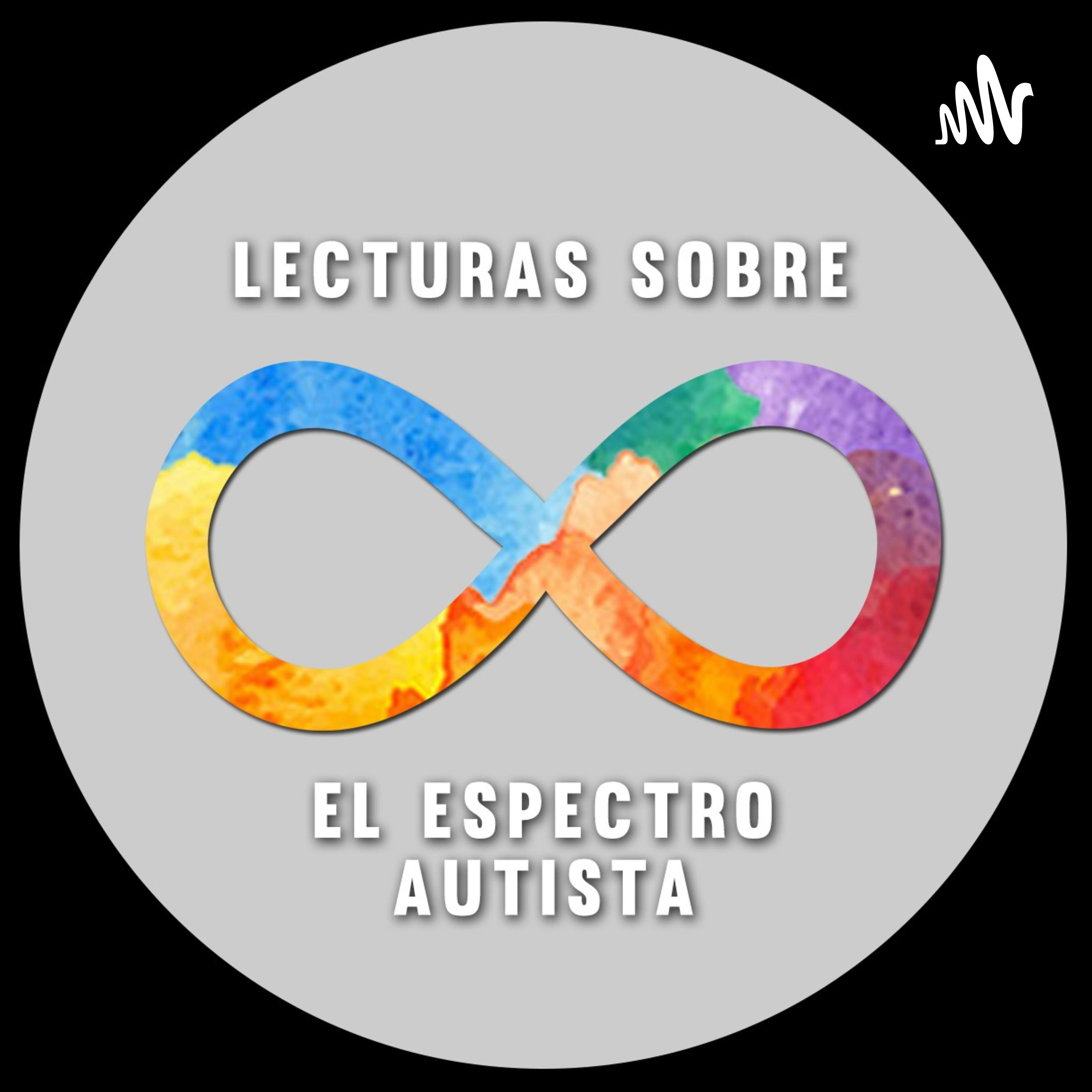 Lecturas sobre el Espectro Autista podcast artwork