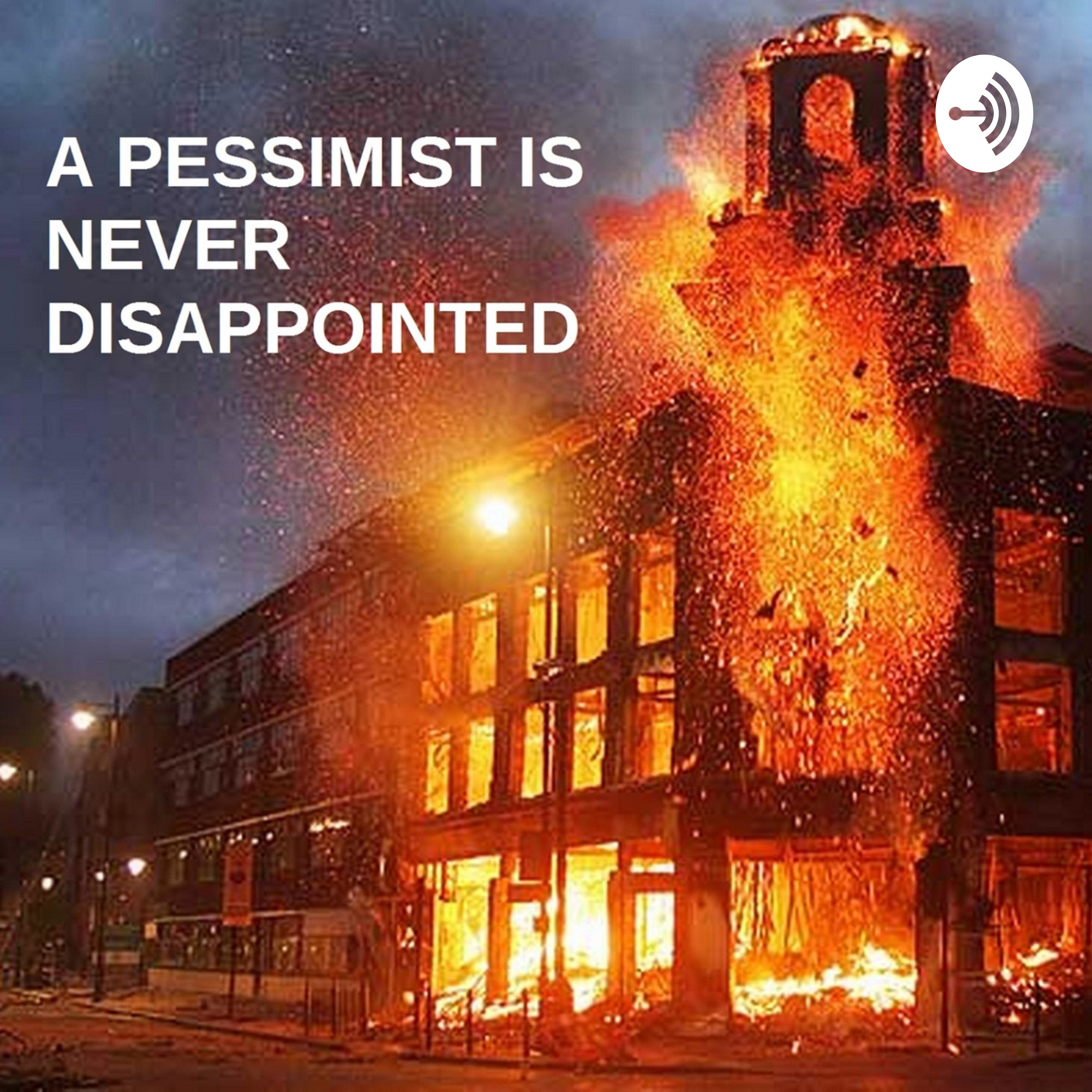 A Pessimist is Never Disappointed podcast artwork