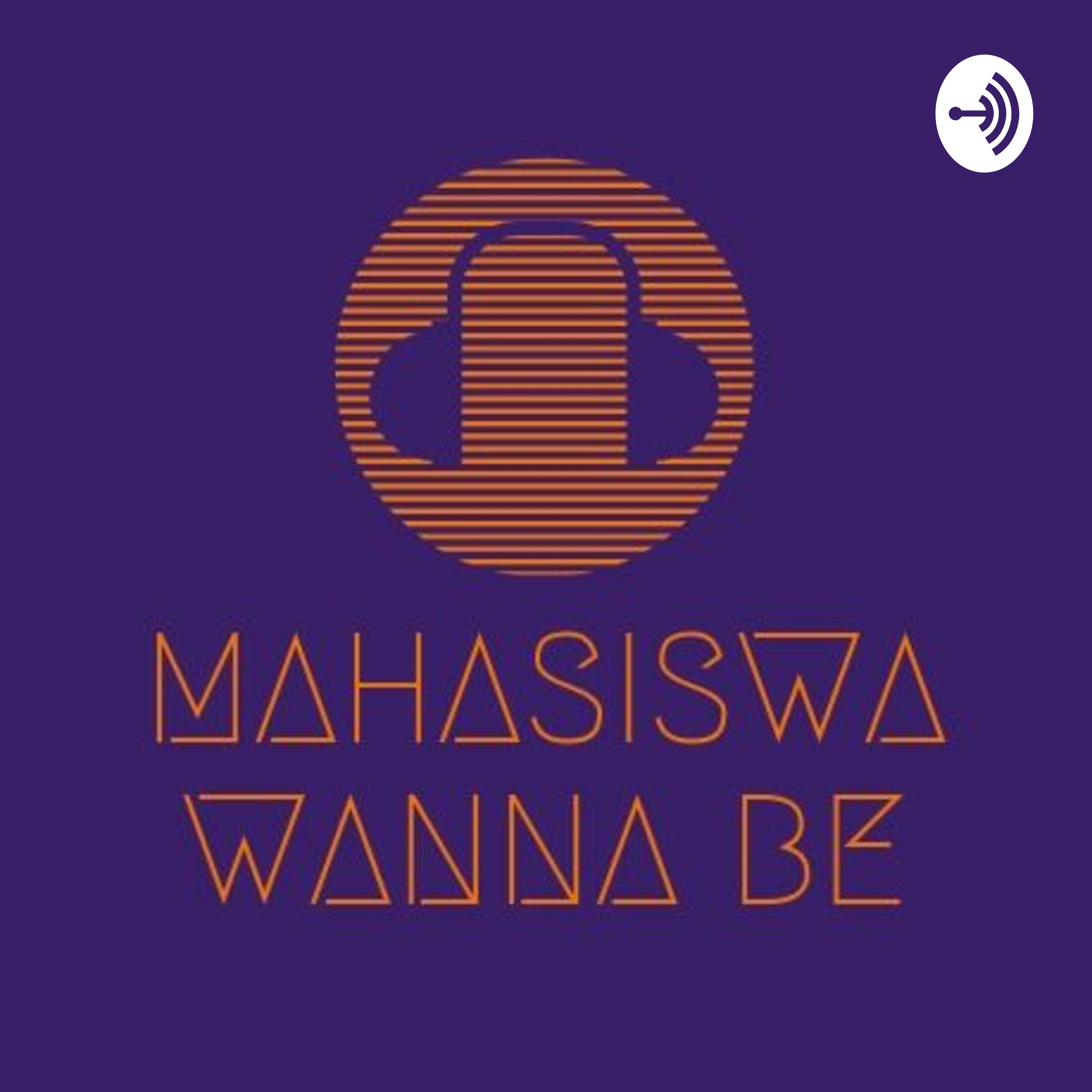 Mahasiswa Wanna Be podcast artwork