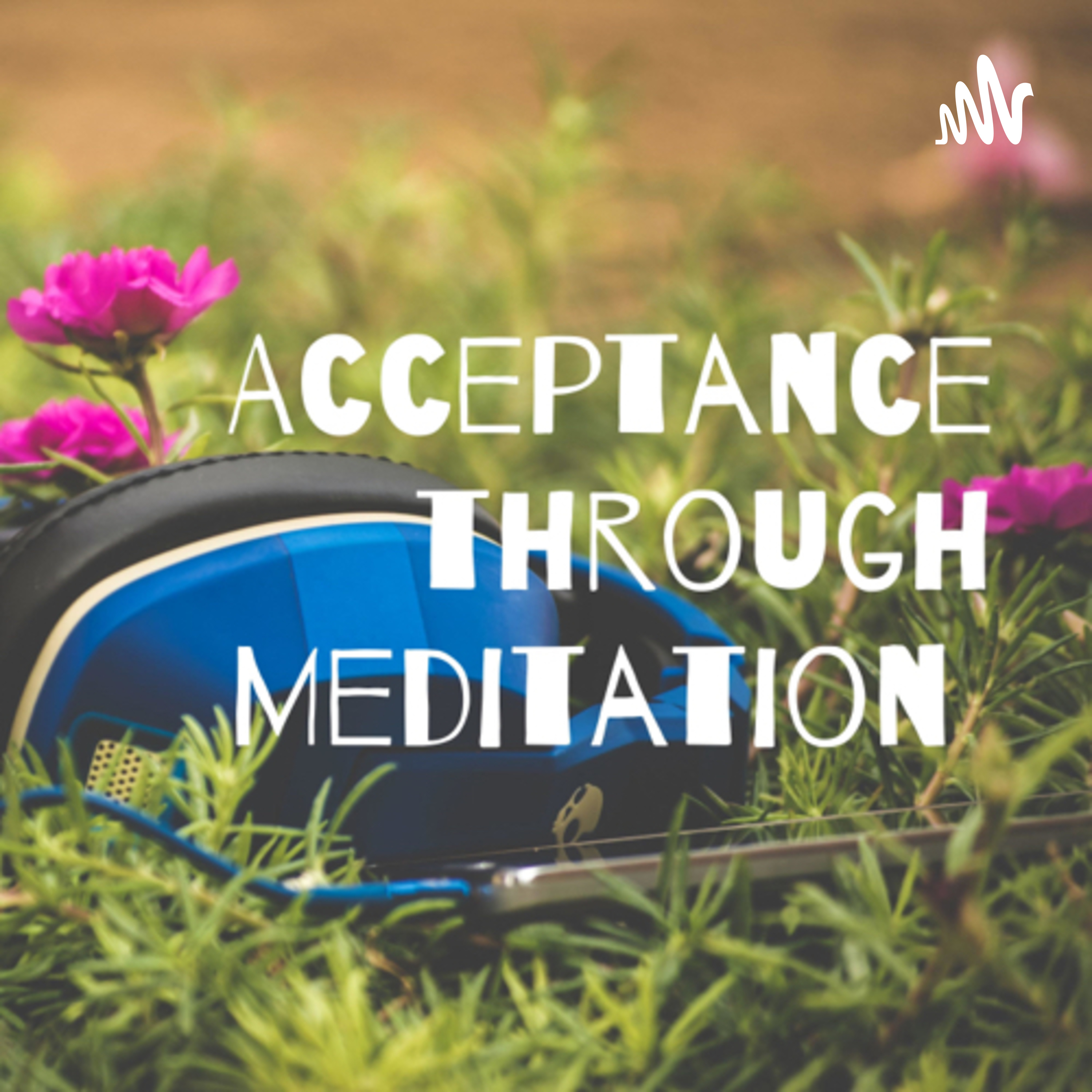 Acceptance Through Meditation