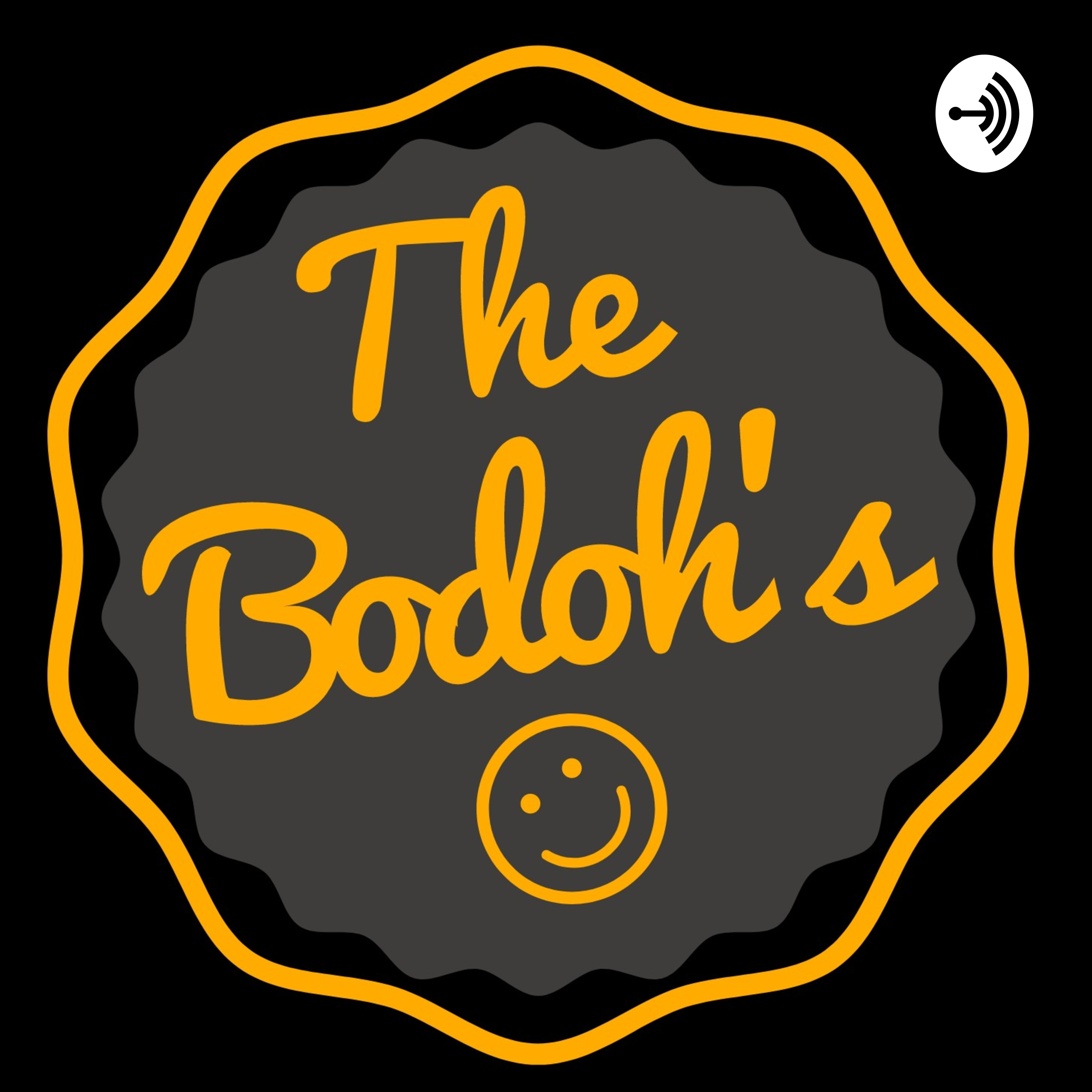The Bodoh\'s Podcast