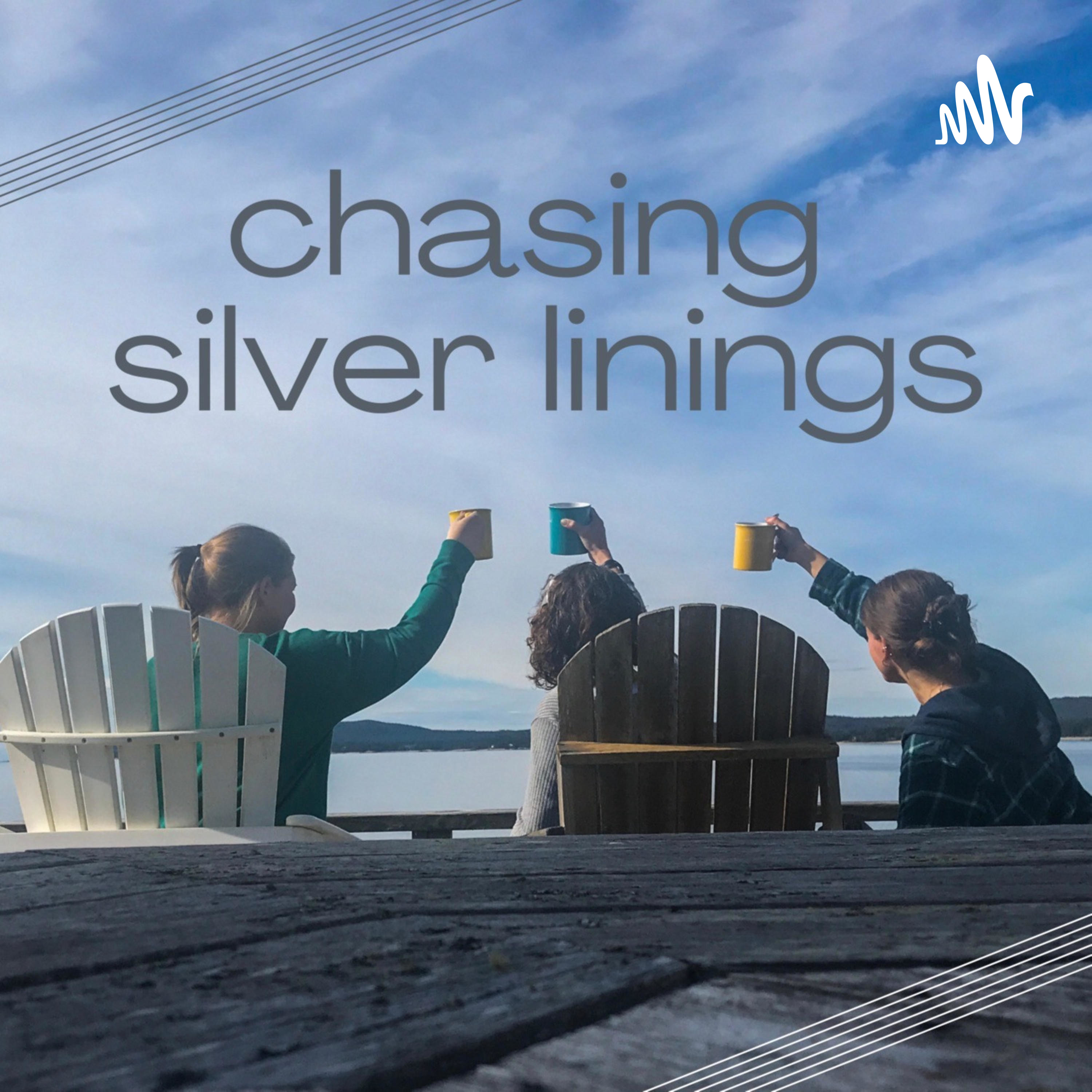 Chasing Silver Linings podcast artwork