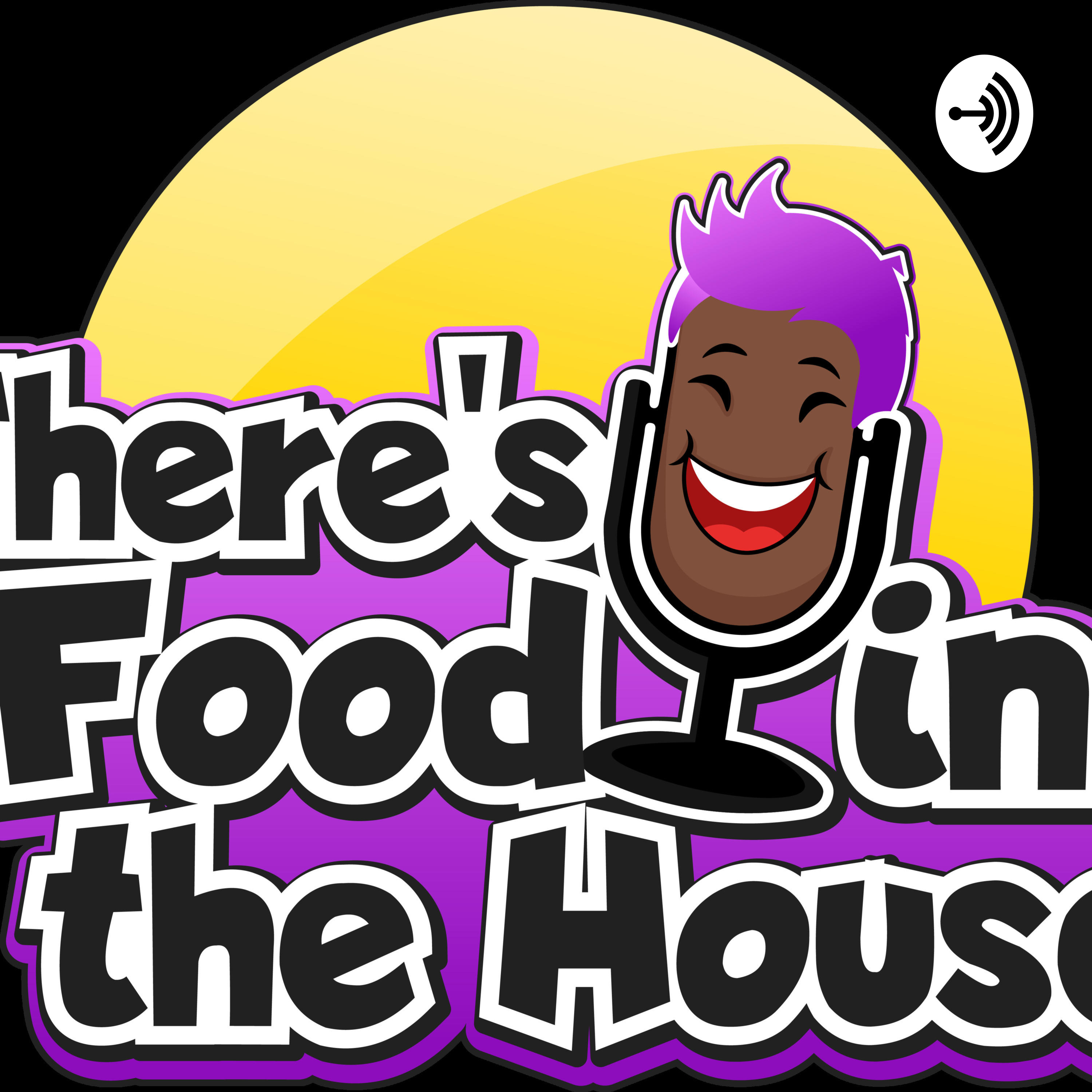 There\'s Food in the House