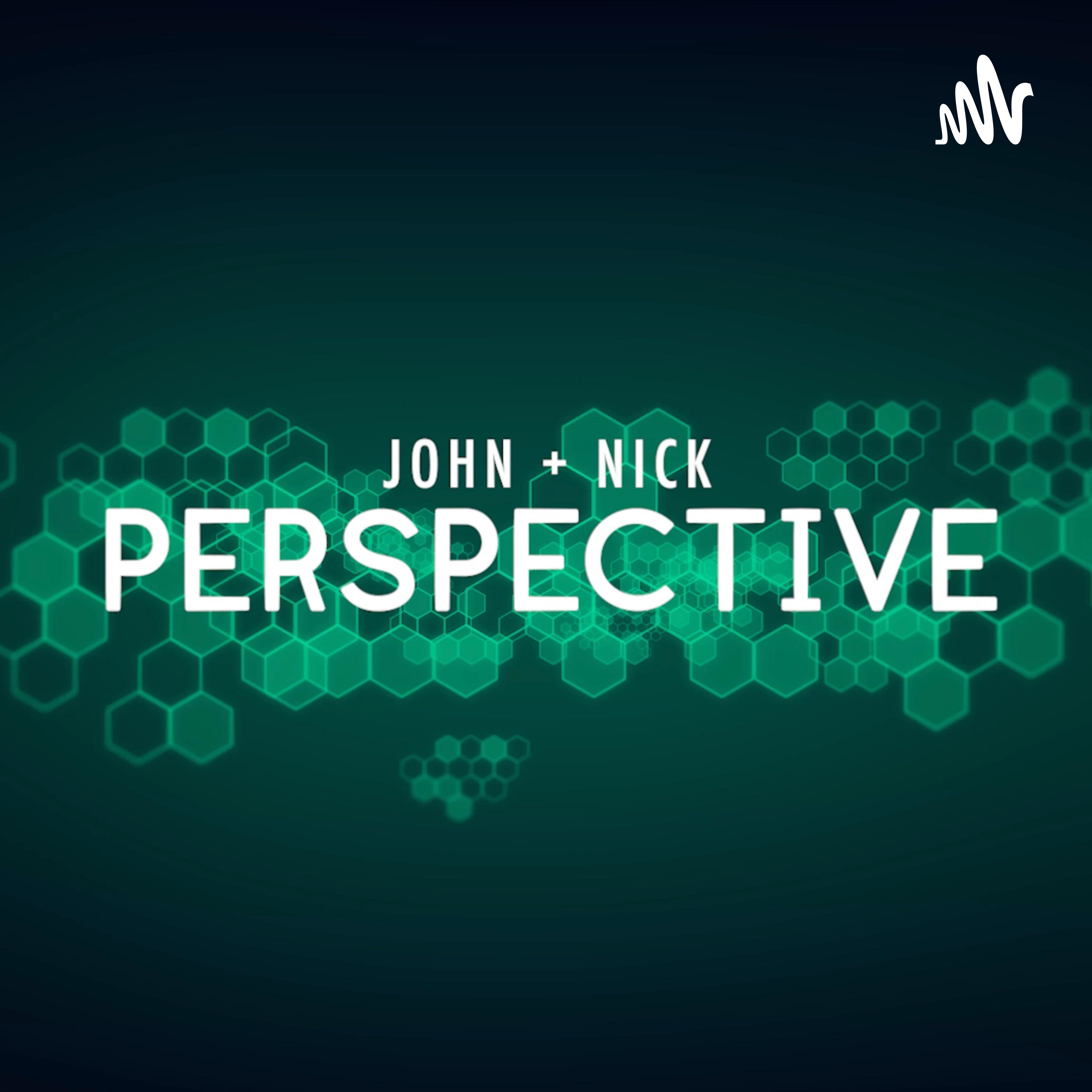 Perspective - John + Nick podcast artwork