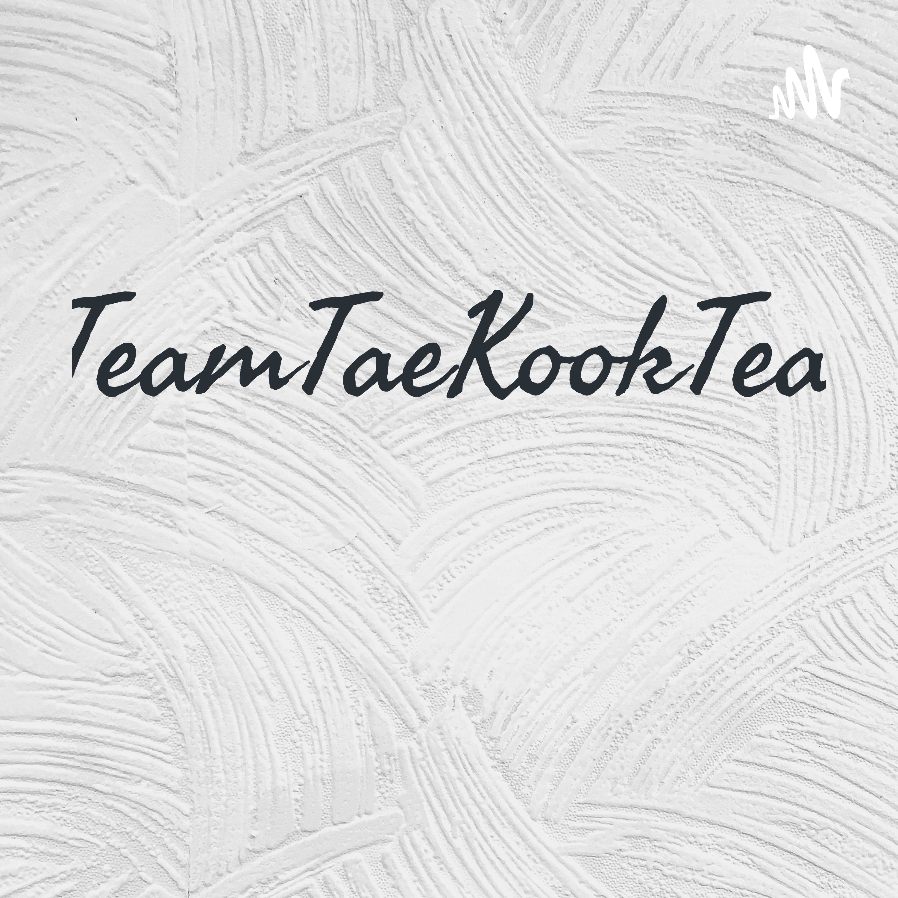 TeamTaeKookTea podcast artwork