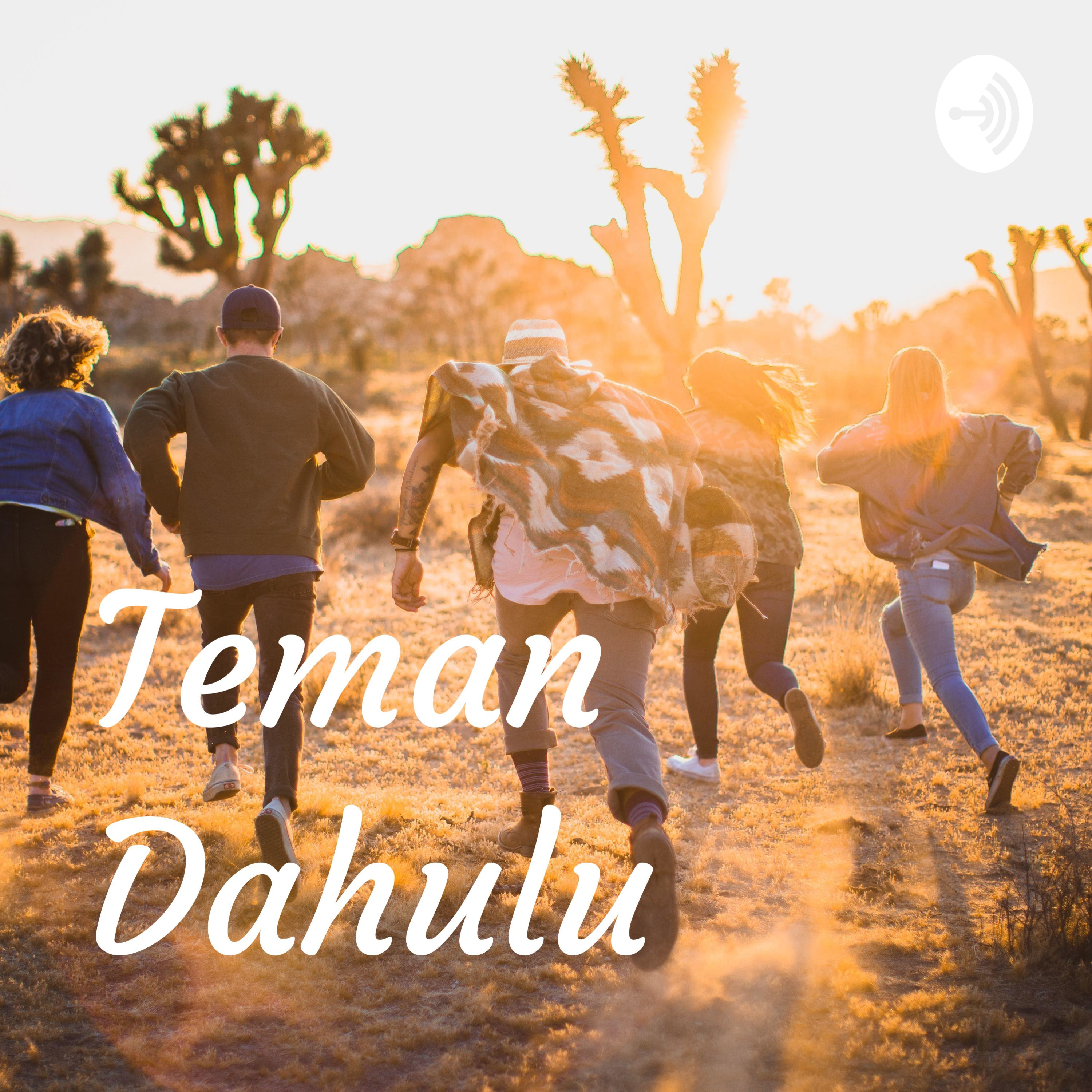 Teman Dahulu podcast artwork