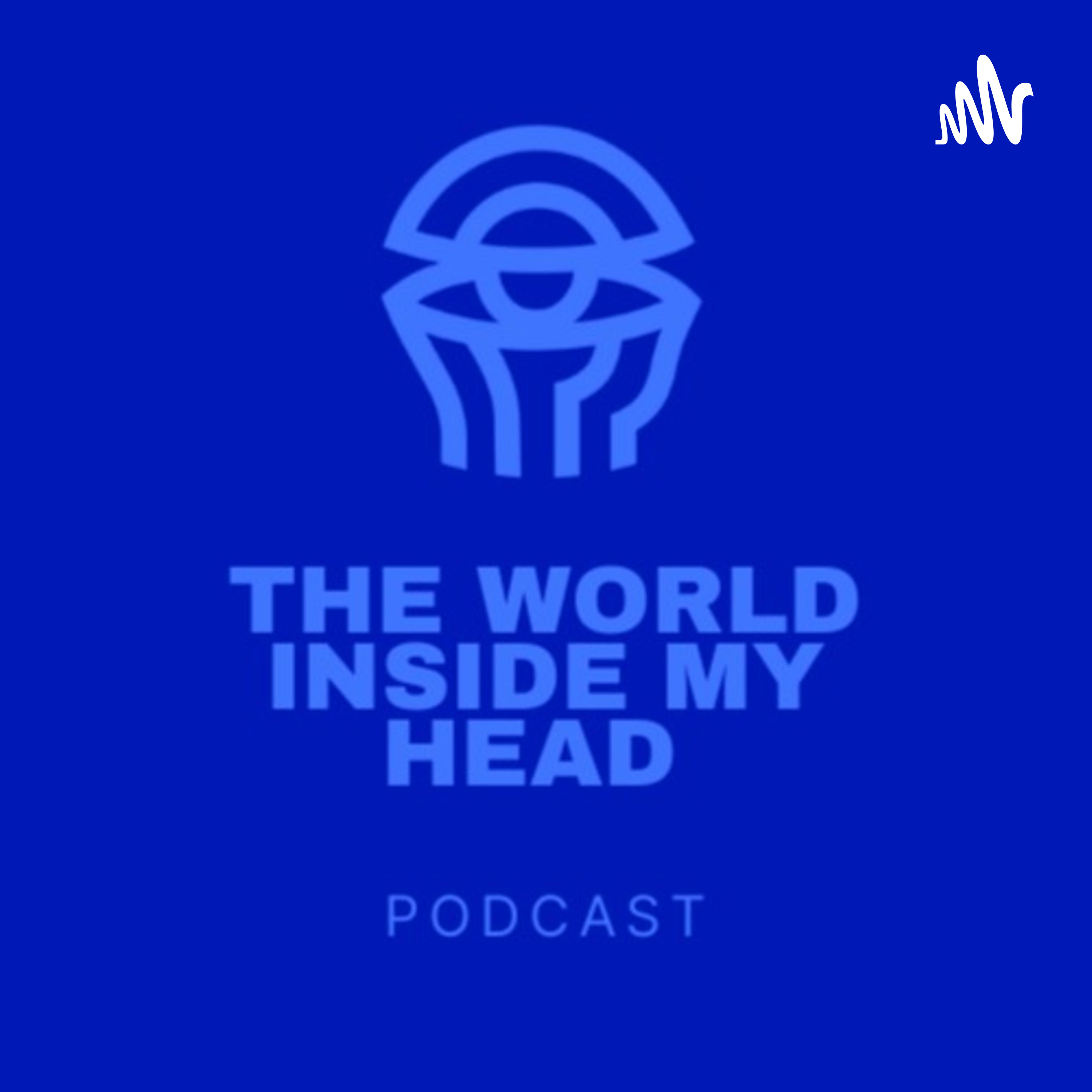 The World Inside My Head podcast artwork