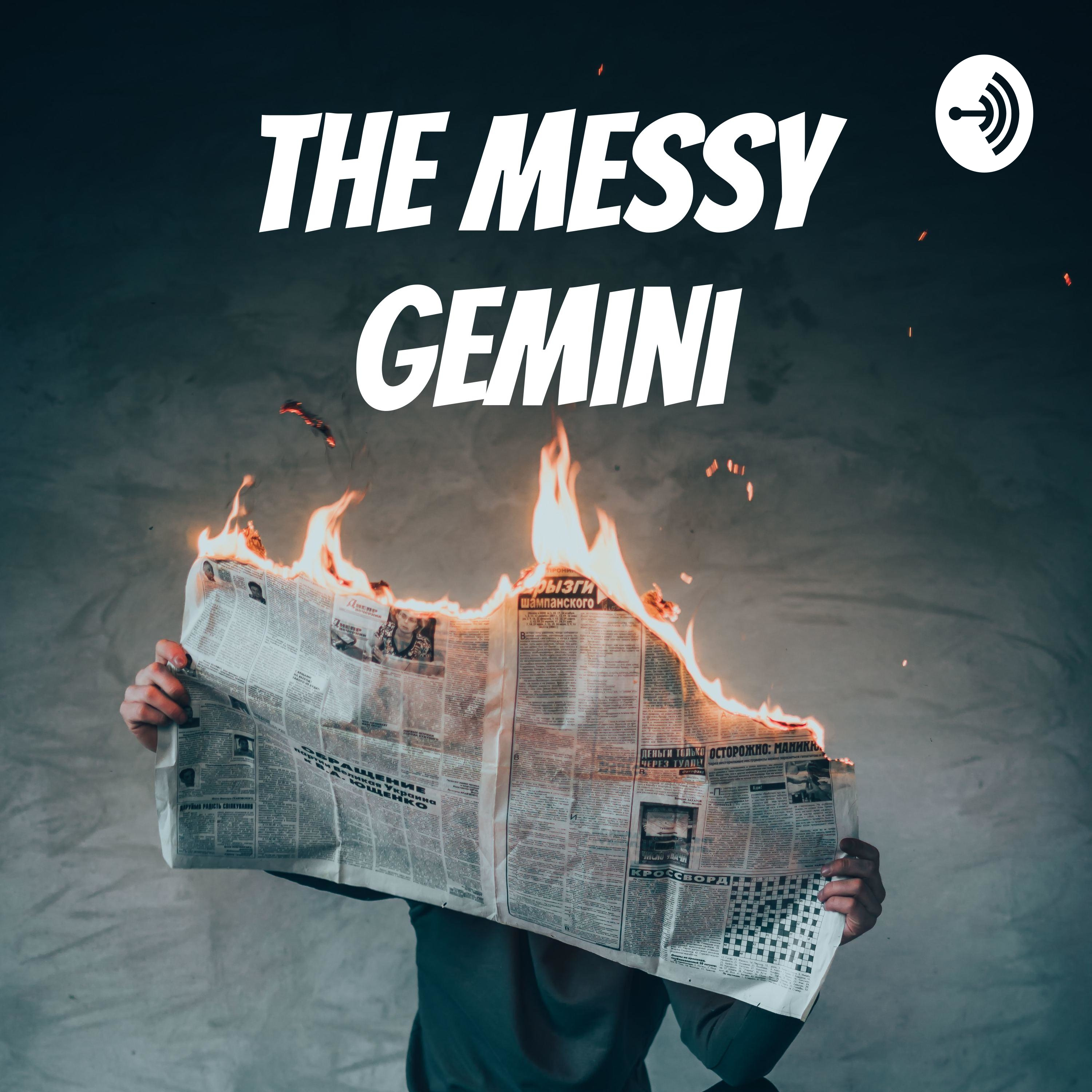 The Messy Gemini