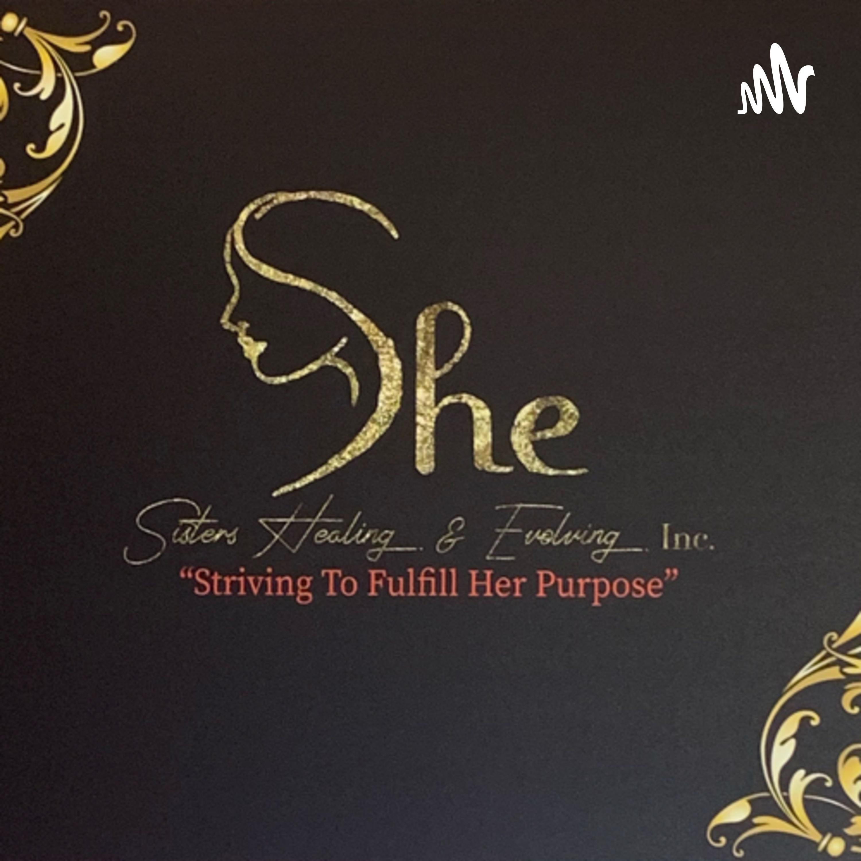 She-Sisters Healing & Evolving, Inc. podcast artwork